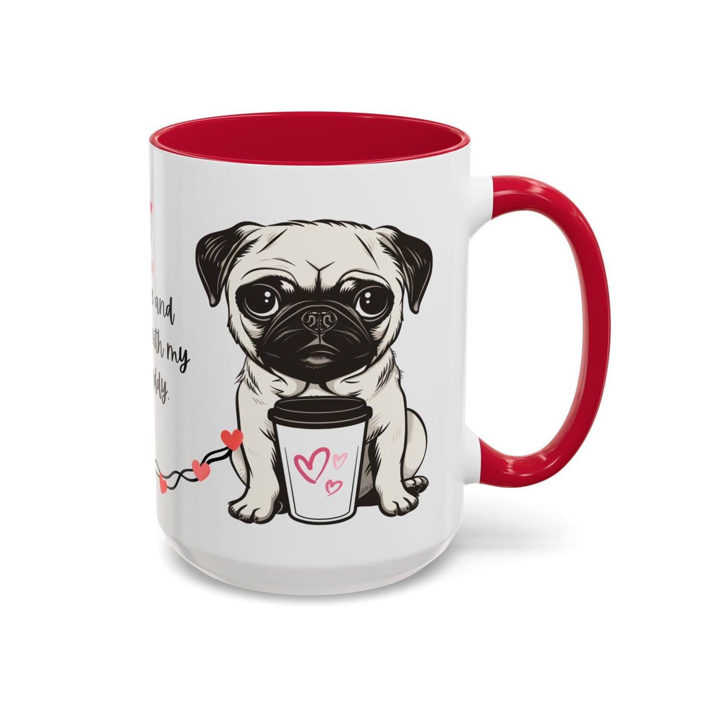 A Pug in Hand, Coffee in the Other—Perfect Morning - Colorful Mugs, 11oz - 10630