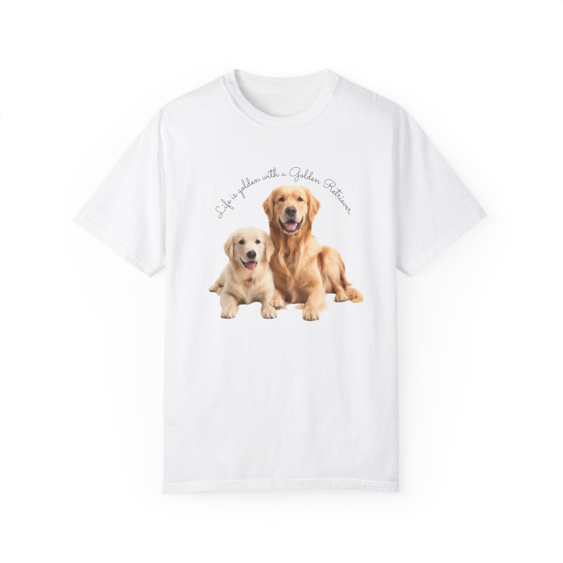 Life is golden with a Golden Retriever - Unisex Garment-Dyed T-shirt