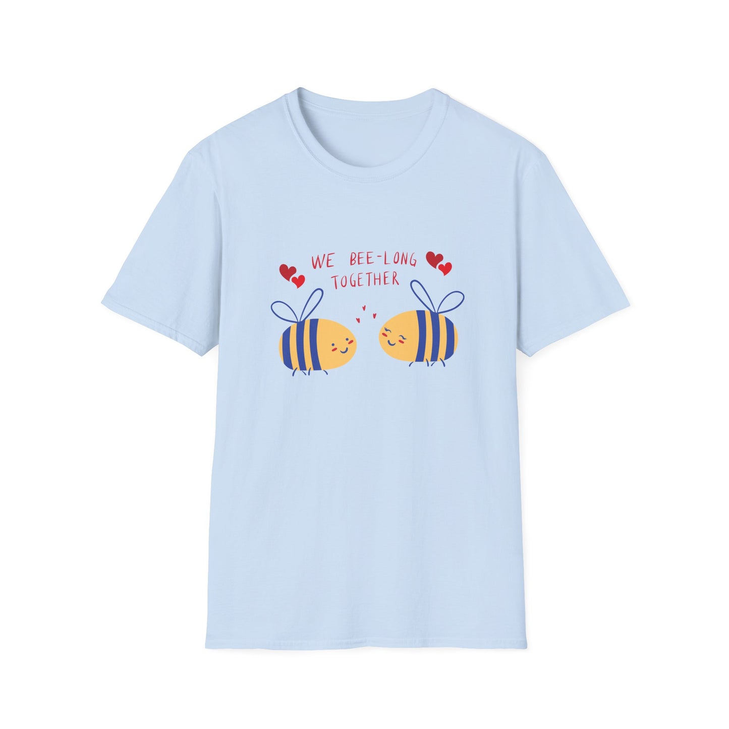Bees, We Bee-long Together - Unisex Softstyle T-Shirt - 11361