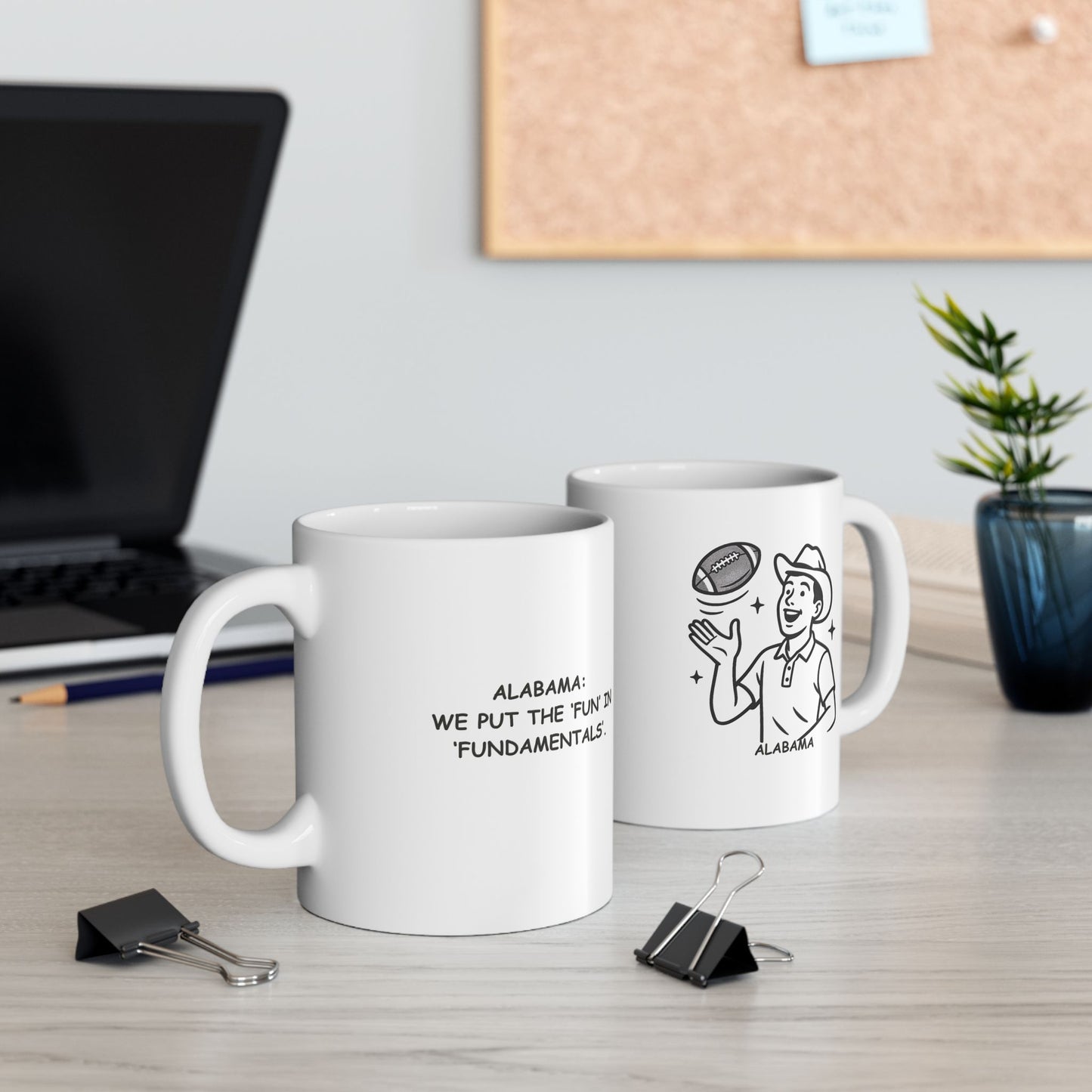 "Alabama: We put the ‘fun’ in ‘fundamentals’." Ceramic Mug - 11oz & 15oz - 12783