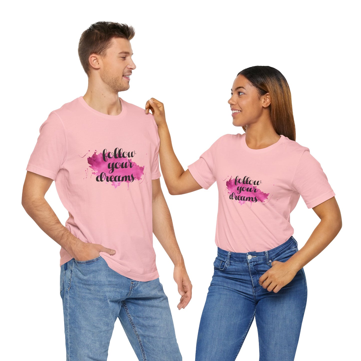 Motivational: Follow Your Dreams - Unisex Jersey Short Sleeve Tee - 12506