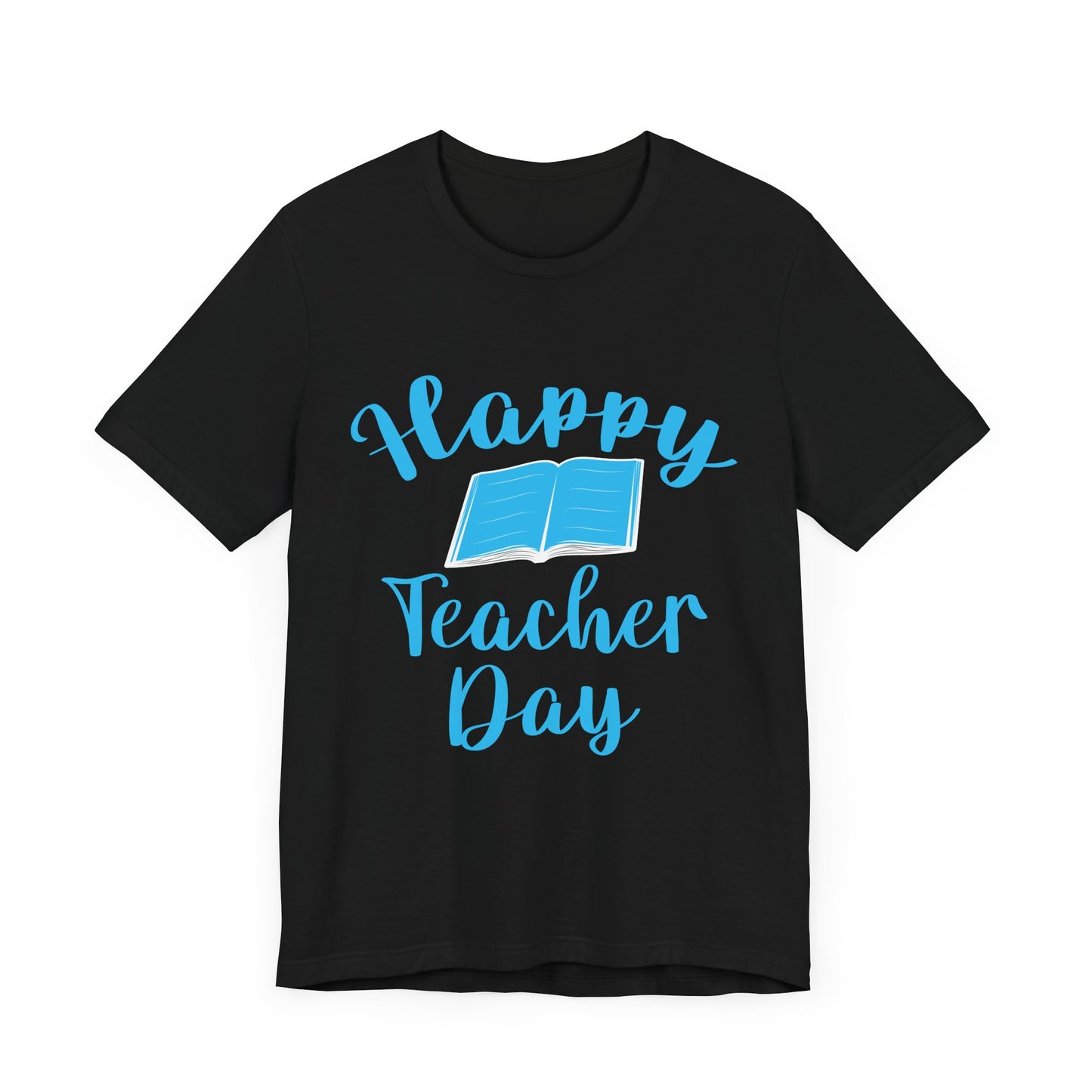 Teacher: Happy Teacher Day - Unisex Jersey Short Sleeve Tee - 13439
