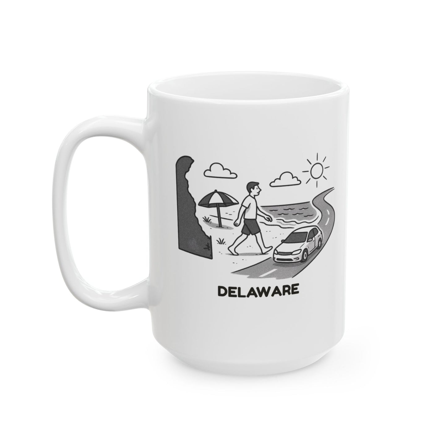 "In Delaware, we believe in long walks on the beach... and short drives to get there." Ceramic Mug - 14168