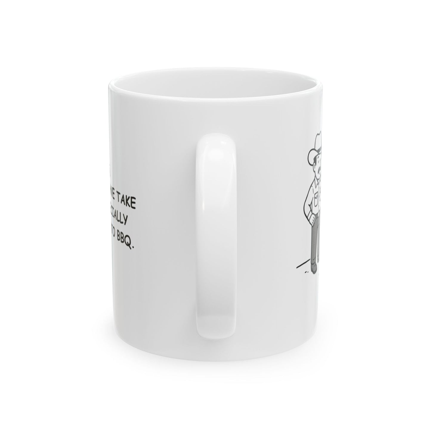 "In Texas, we don’t rush—we take our time, especially when it comes to BBQ." Ceramic Mug | 11oz & 15oz - 12678