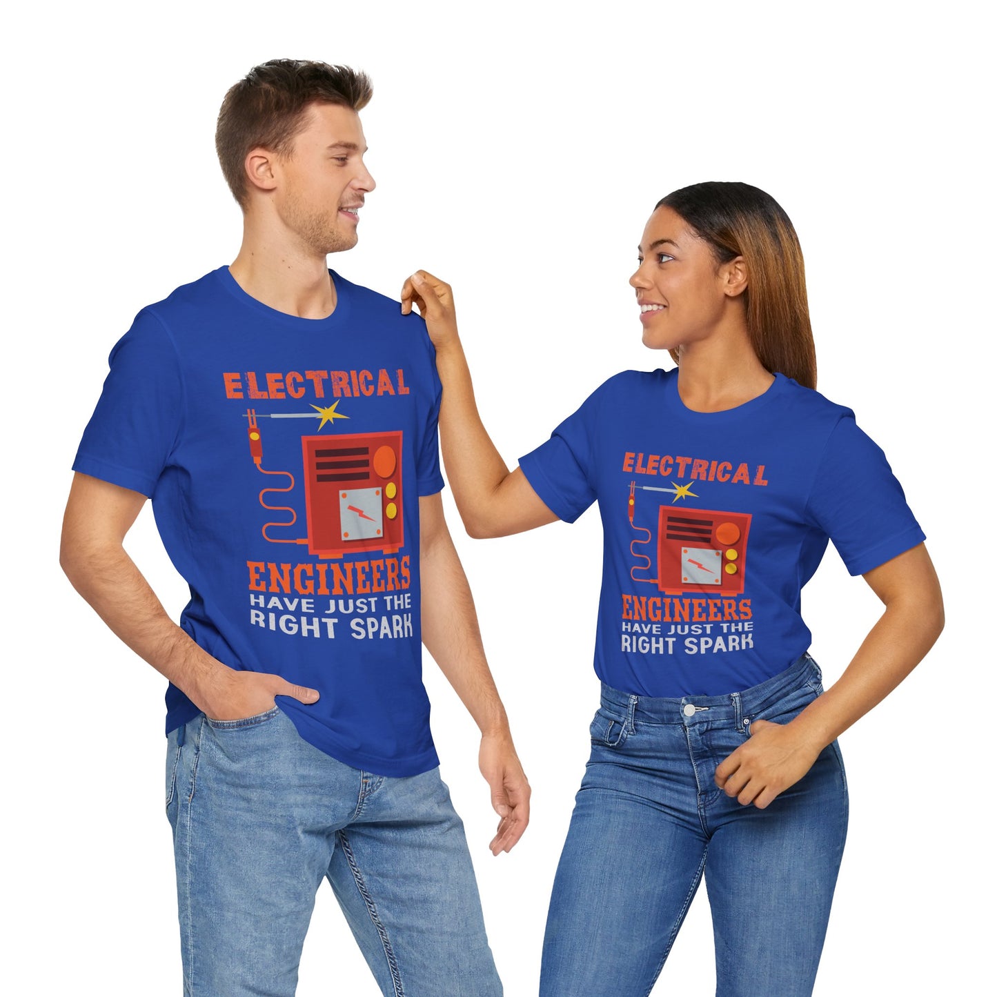 Electrical Engineers Have Just The Right Spark - Unisex Jersey Short Sleeve Tee - 13617