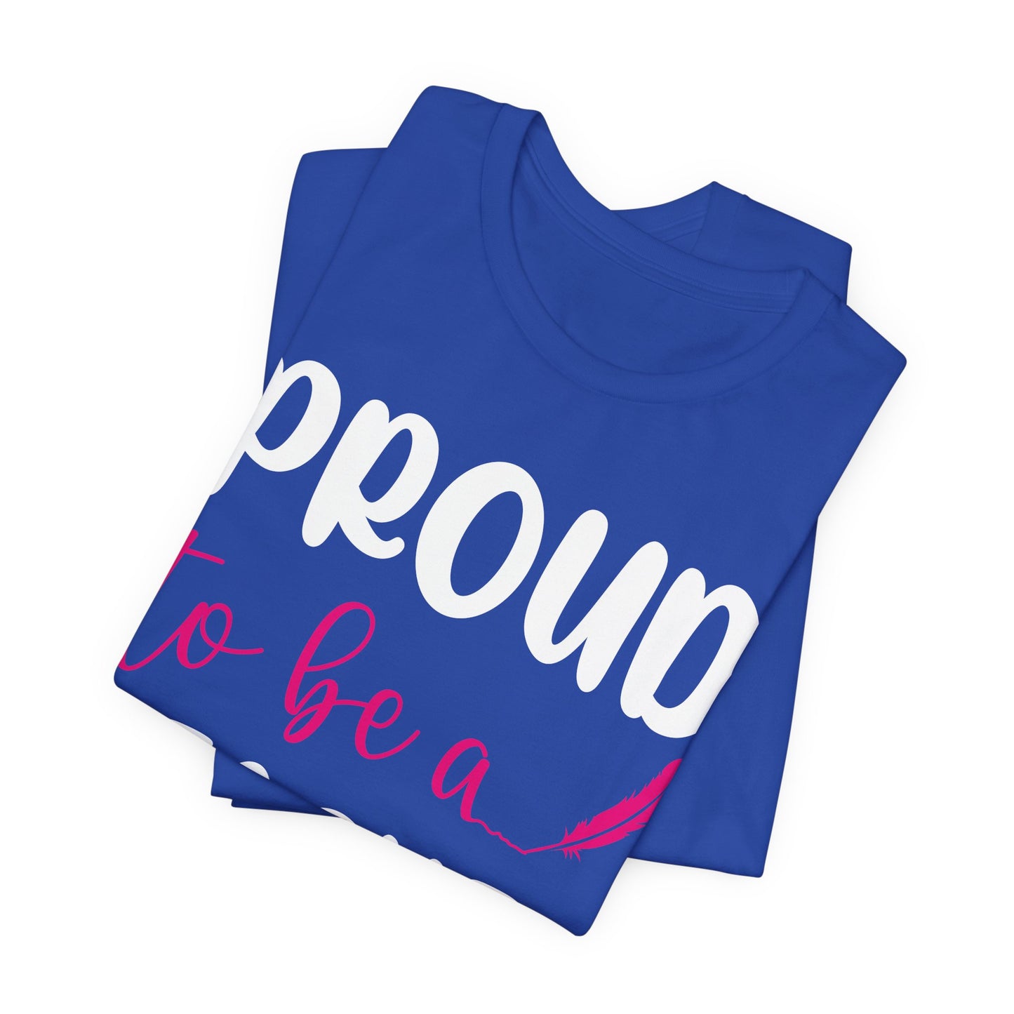 Proud To Be A Teacher - Unisex Jersey Short Sleeve Tee - 13420