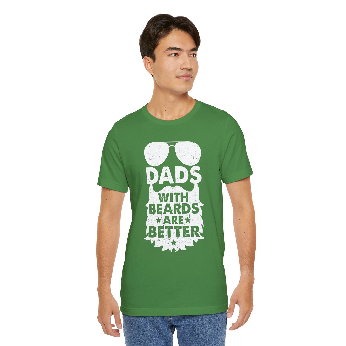 Dads With Beards Are Better - Unisex Jersey Short Sleeve Tee