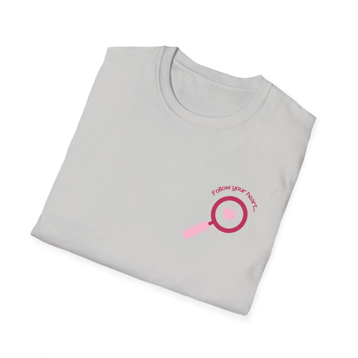 Follow Your Heart - Unisex Softstyle T-Shirt - 11574