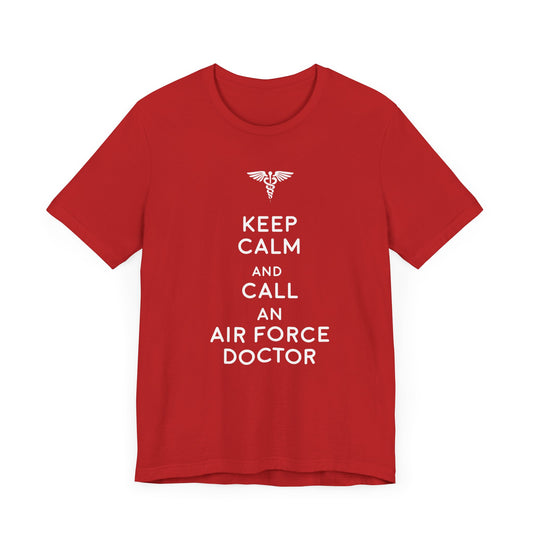 Doctor:  Keep Calm & Call An Airforce Doctor - Unisex Jersey Short Sleeve Tee