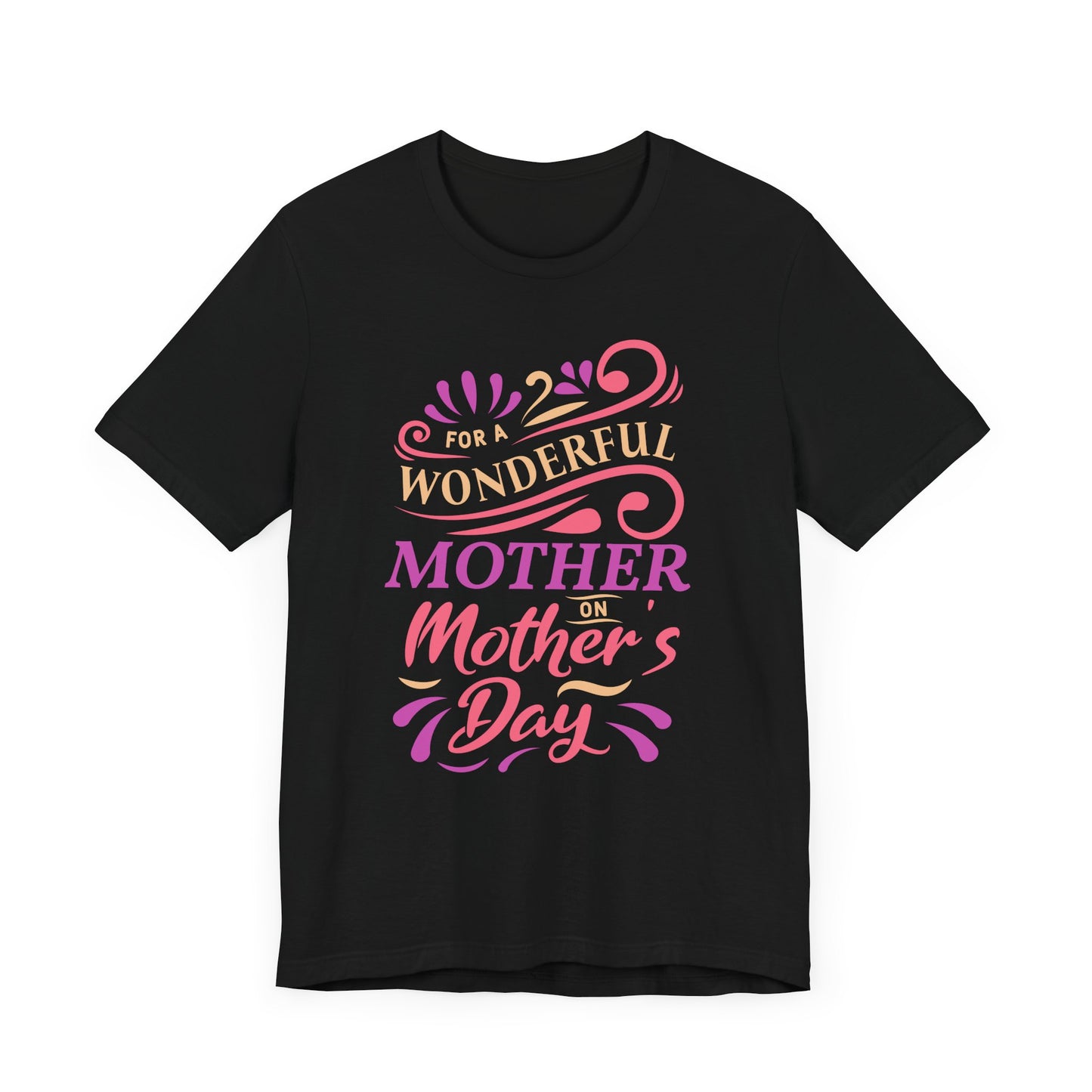 For A Wonderful Mother On Mother's Day - Unisex Jersey Short Sleeve Tee - 13047