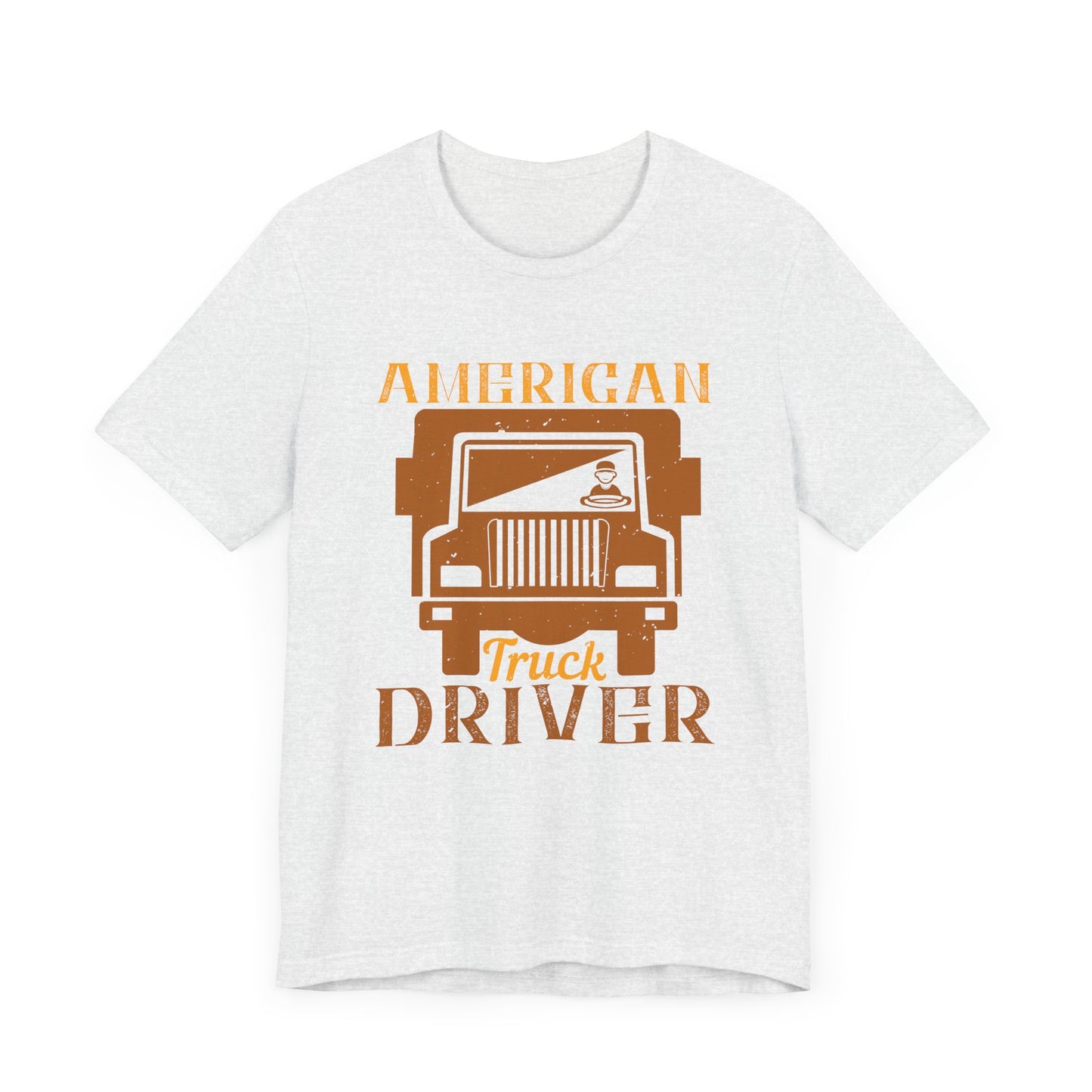 American Truck Driver - Unisex Jersey Short Sleeve Tee - 11400