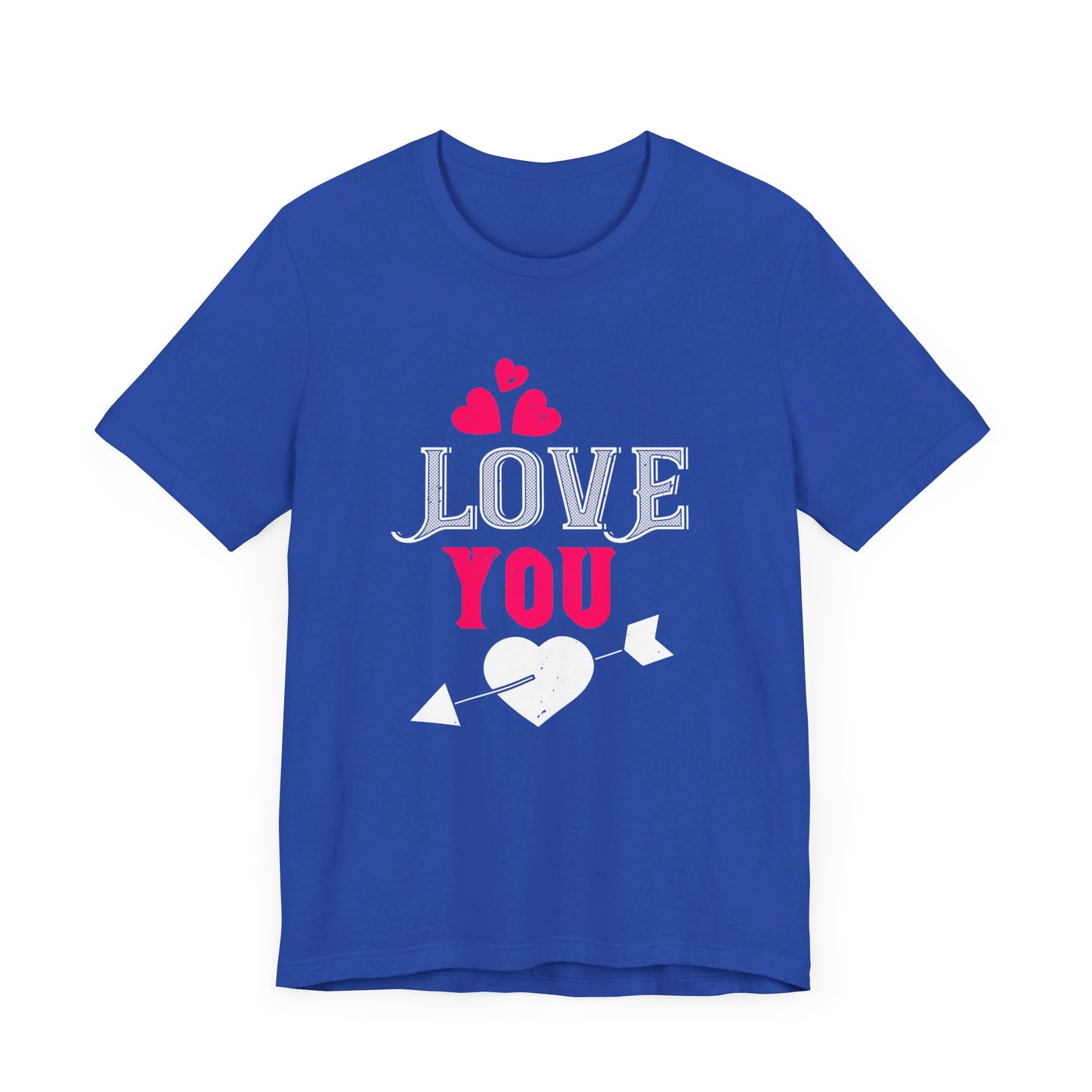 Love You - Unisex Jersey Short Sleeve Tee