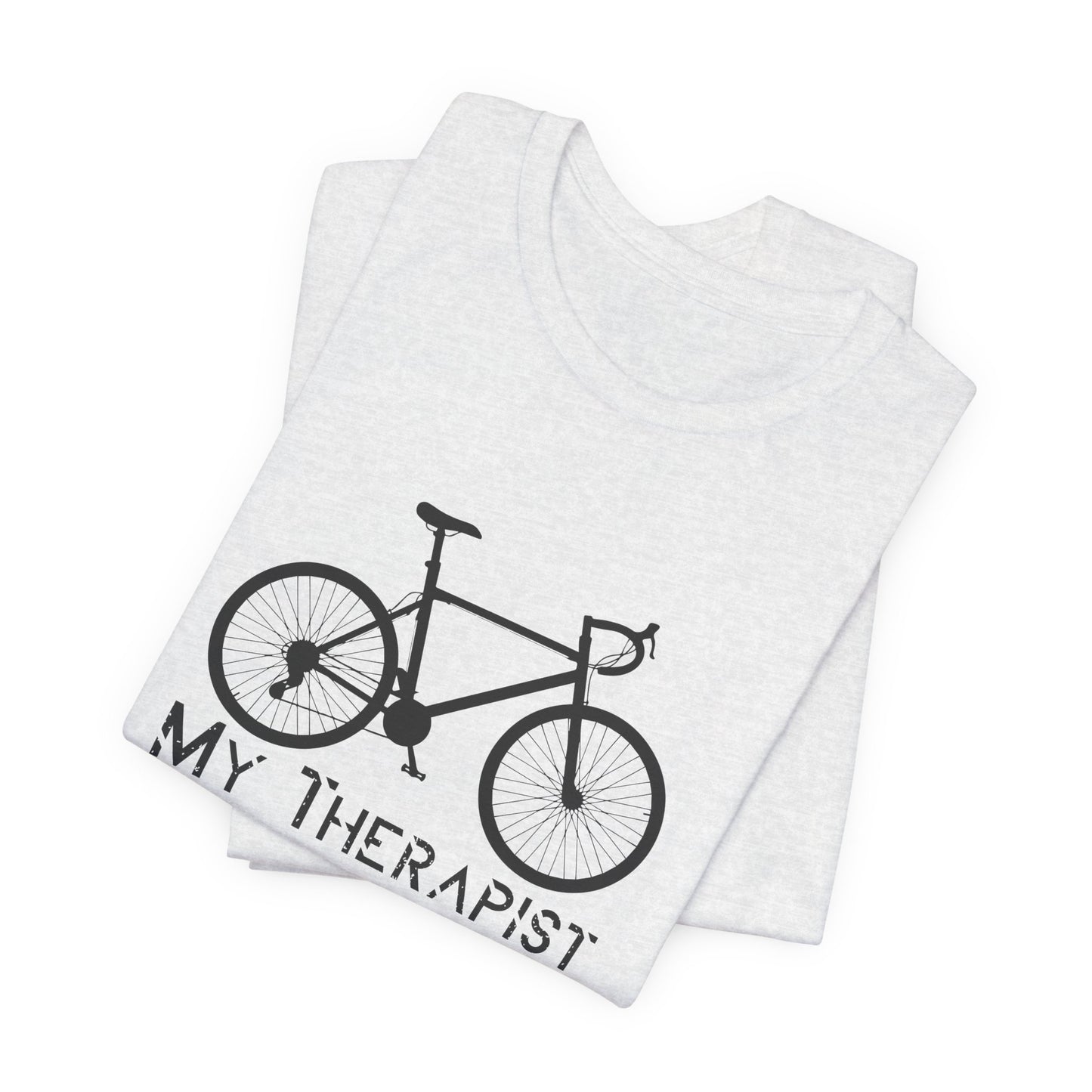 Bicycle: My Therapist - Unisex Jersey Short Sleeve Tee