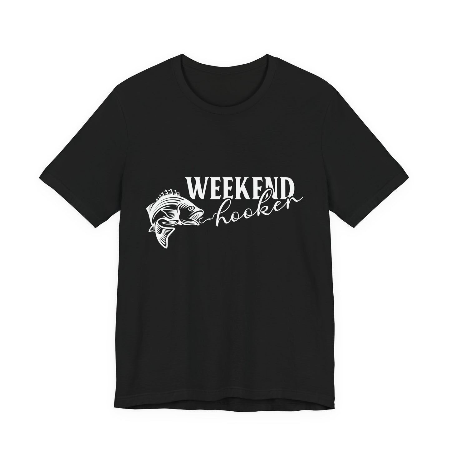Weekend Hooker - Unisex Jersey Short Sleeve Tee - 14049