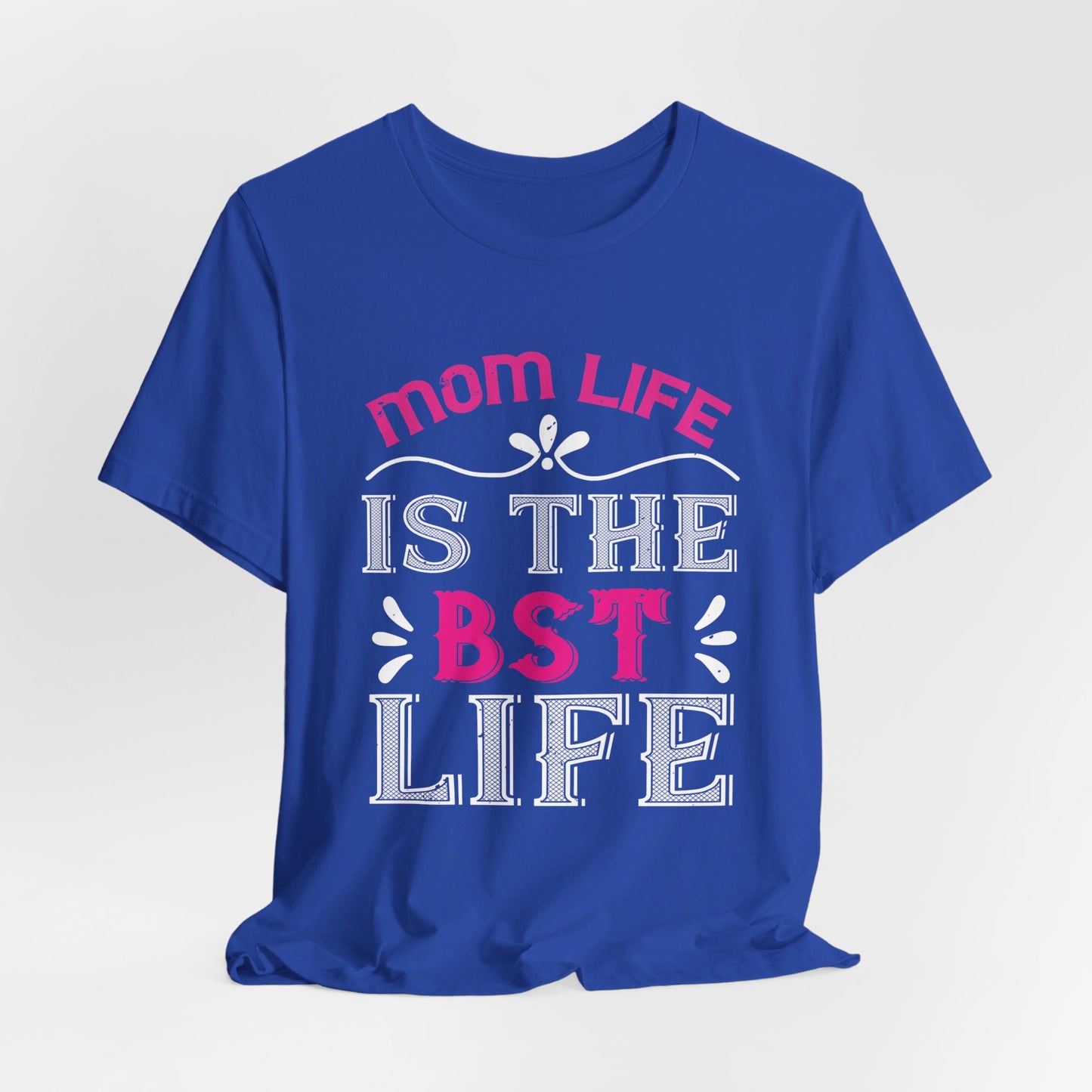 Mom’s Life Is the Best Life - Unisex Jersey Short Sleeve Tee