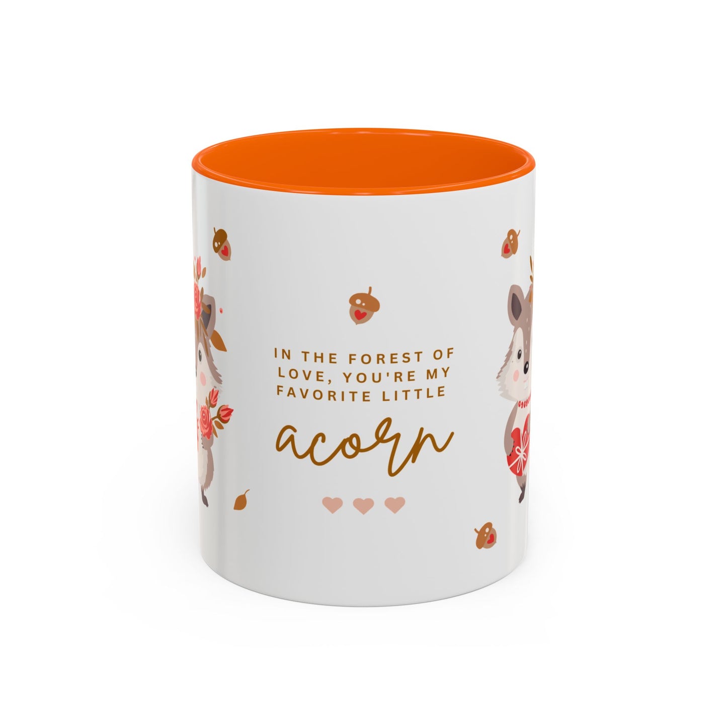 In The Forest Of Love, You're My Favorite Little Acorn - Accent Coffee Mug (11, 15oz) - 10858