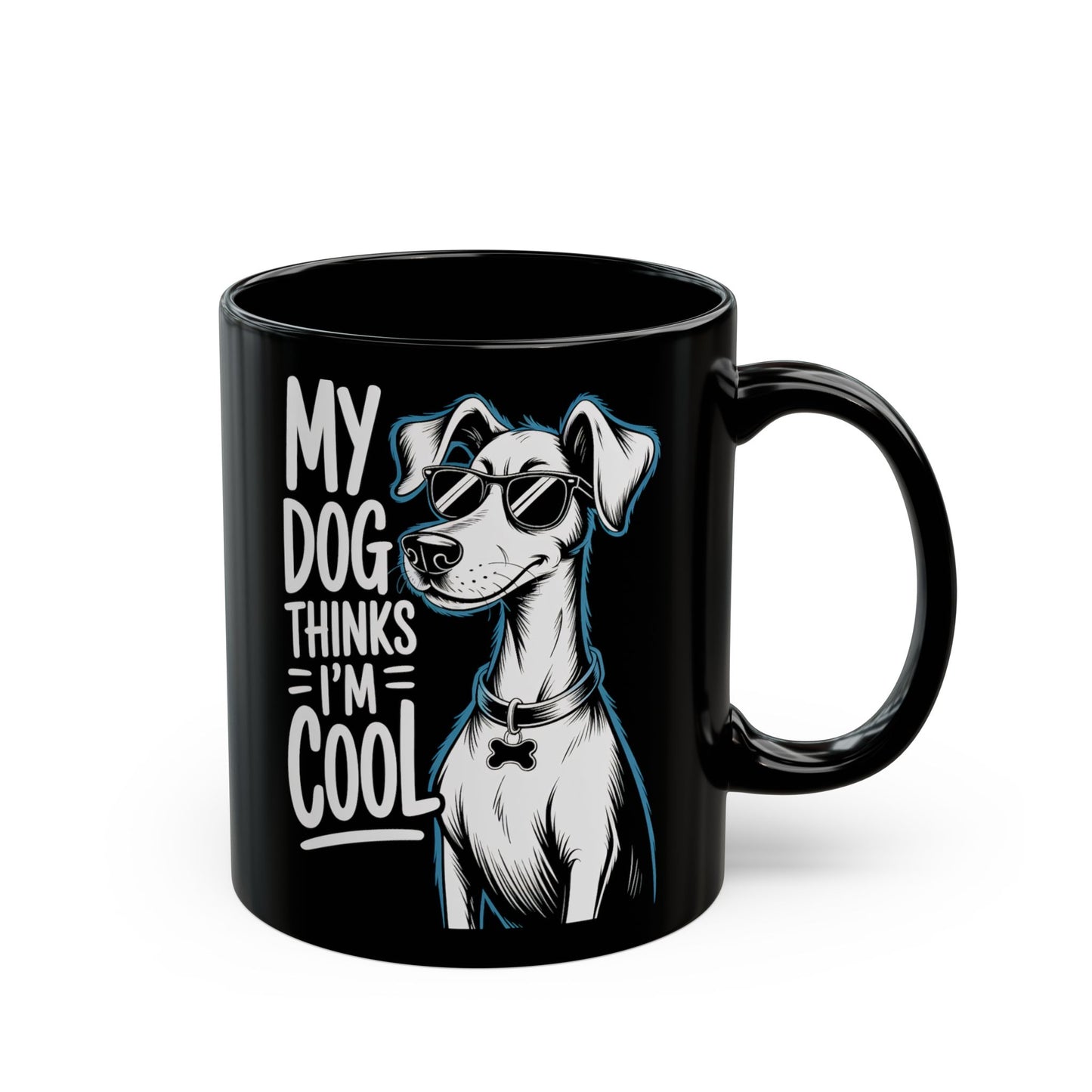 My Dog Thinks I’m Cool Mug – Funny Dog Lover Gift, Dog Mom Coffee Cup, Cute Dog Owner Mug - 14902