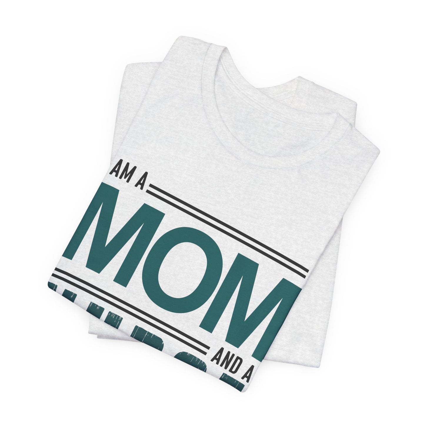 I'm A Mom & Nurse, Nothing Scares Me - Unisex Jersey Short Sleeve Tee - 13282