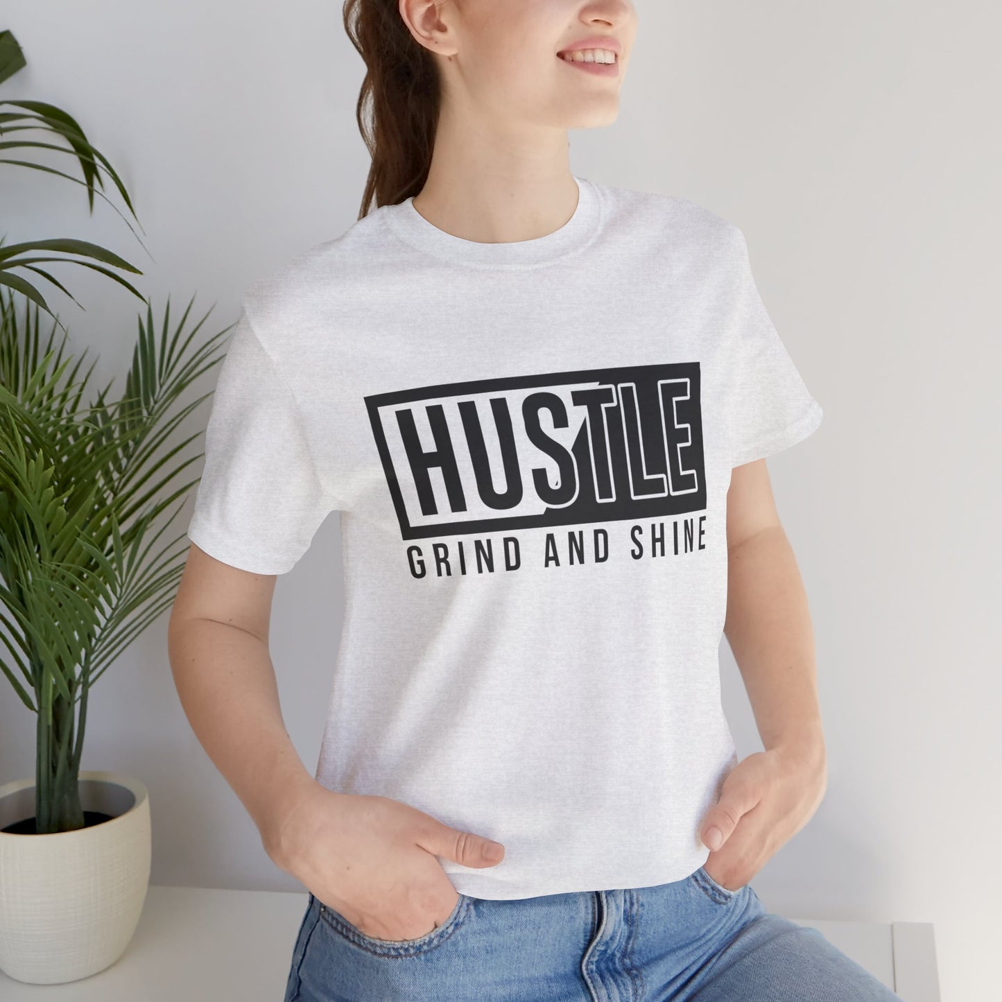 Motivational: Hustle, Grind & Shine - Unisex Jersey Short Sleeve Tee