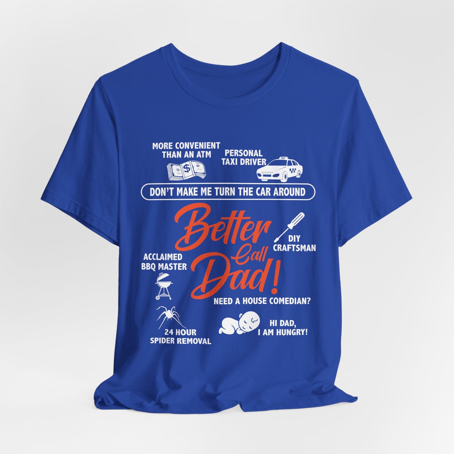Better Call Dad! - Unisex Jersey Short Sleeve Tee - 13711