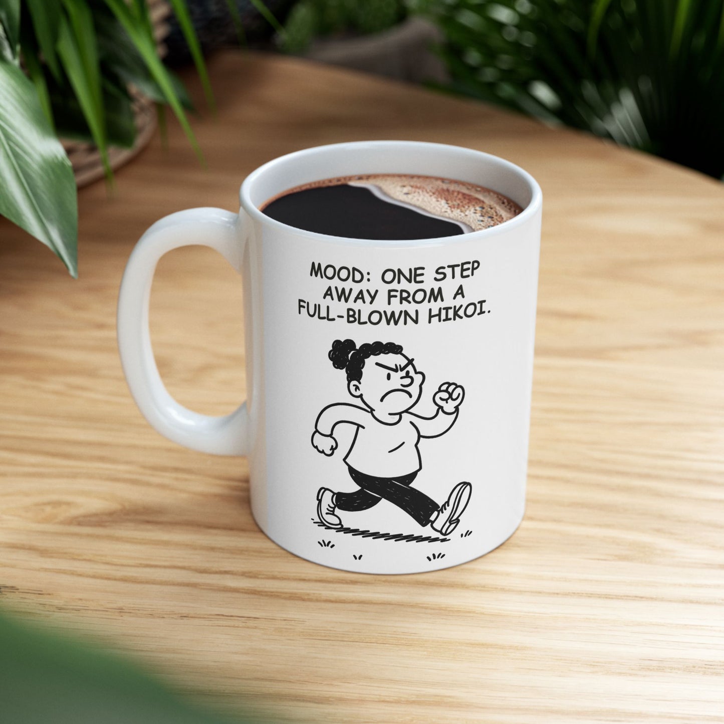 “Mood: one step away from a full-blown hikoi.”  (Marching into the day with attitude.) Ceramic Mug - 13929