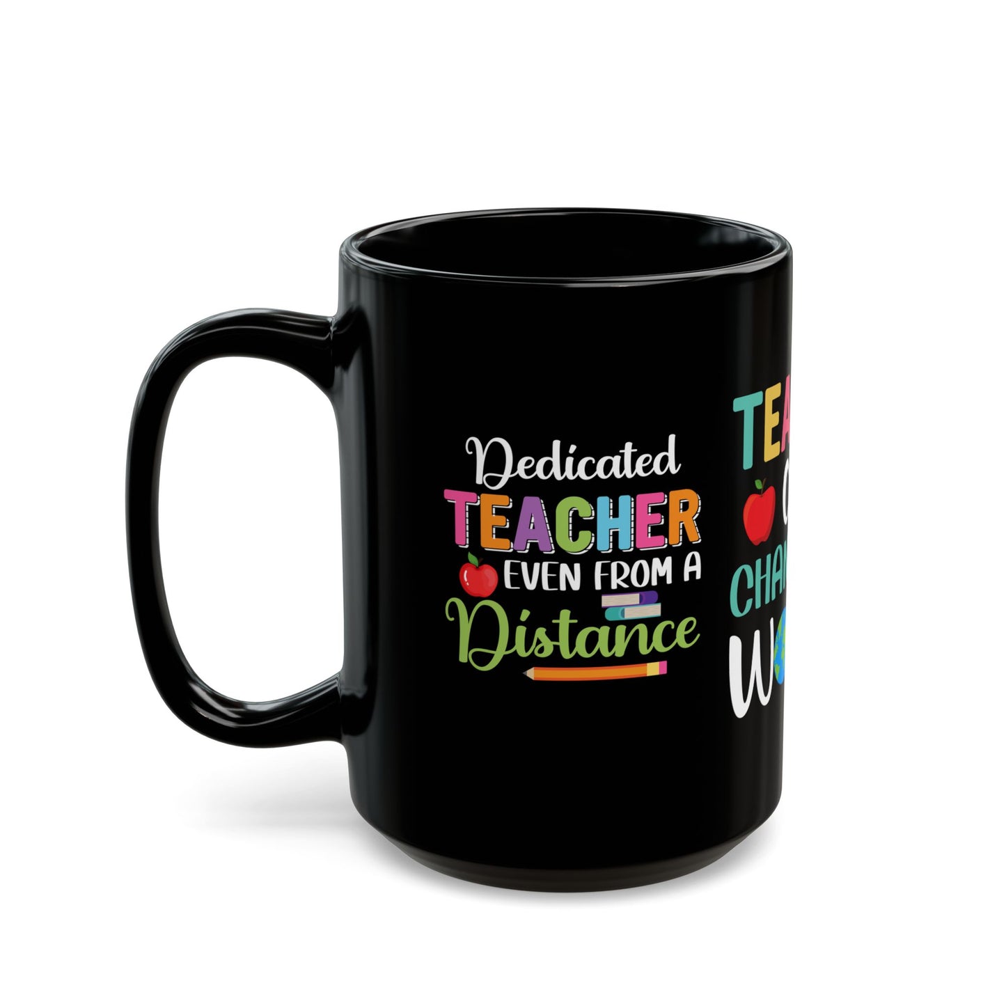 Teacher Can Change The World - Black Mug (11oz, 15oz)