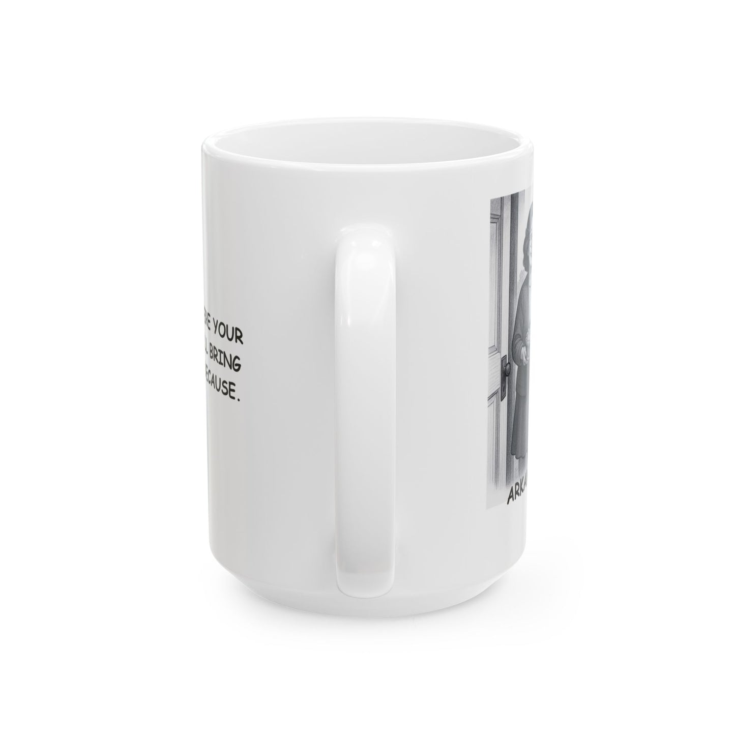 "Arkansas: Where your neighbors will bring you pie just because." Ceramic Mug - 13307