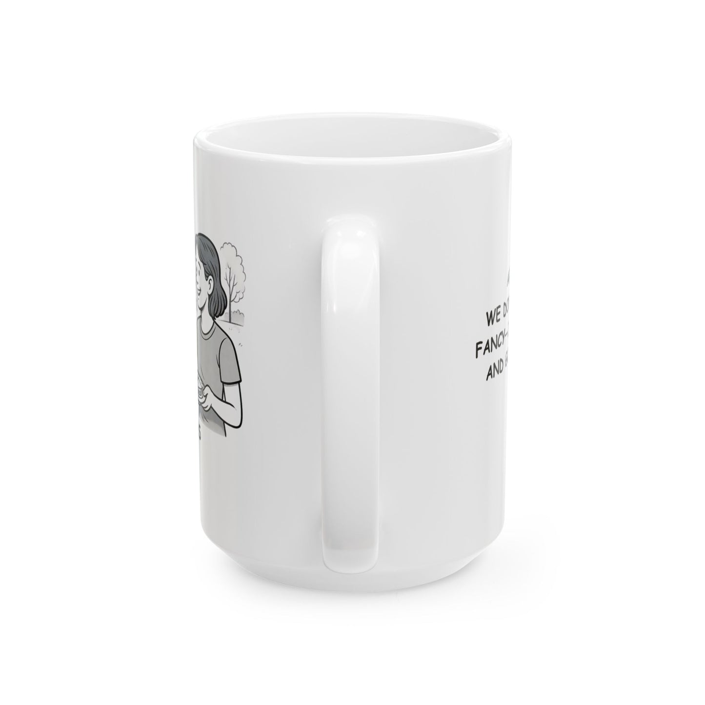 "Arkansas: We don’t need to be fancy—just good food and good company."  Ceramic Mug - 13277