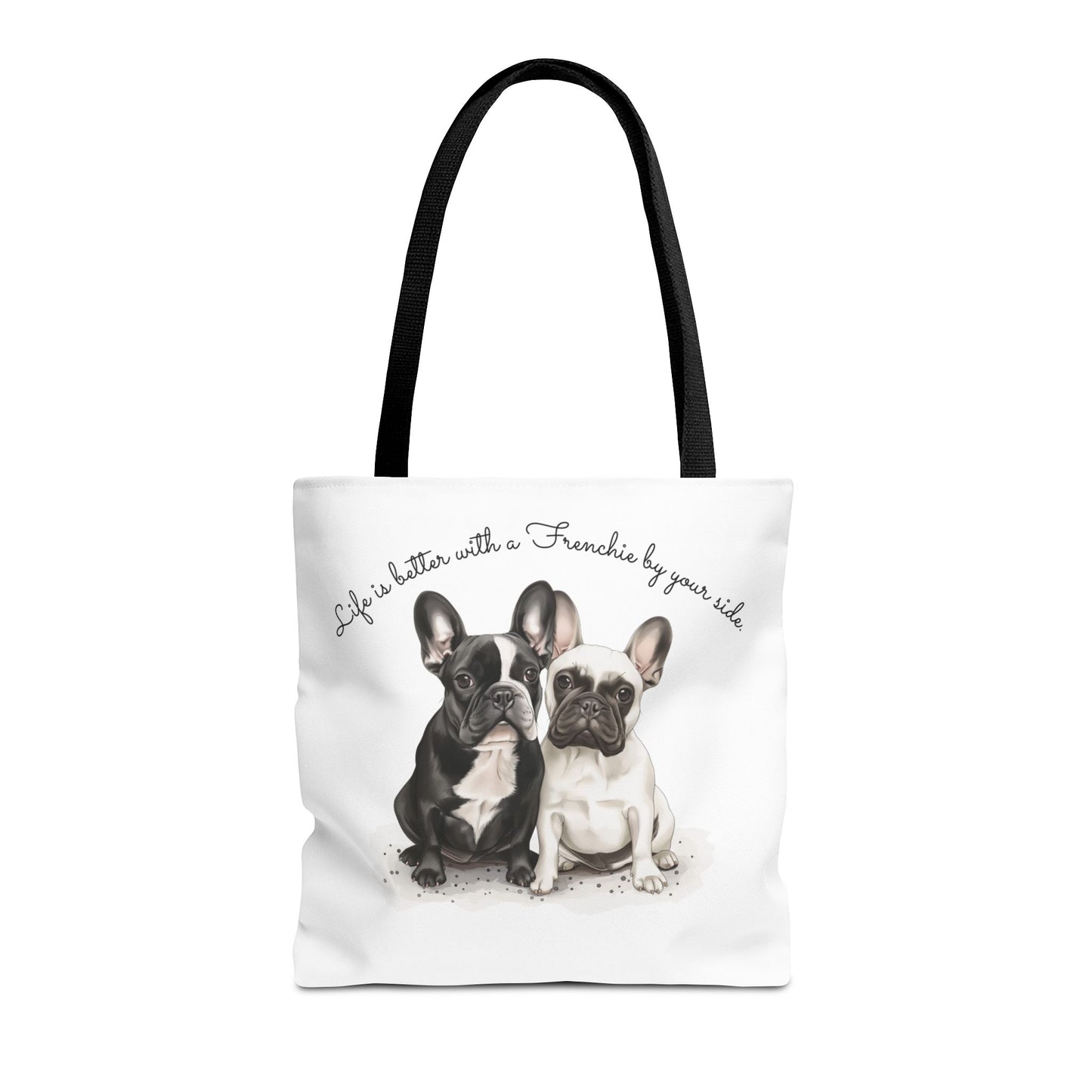 Life is Better With a Frenchie By Your Side. - Tote Bag - 10477