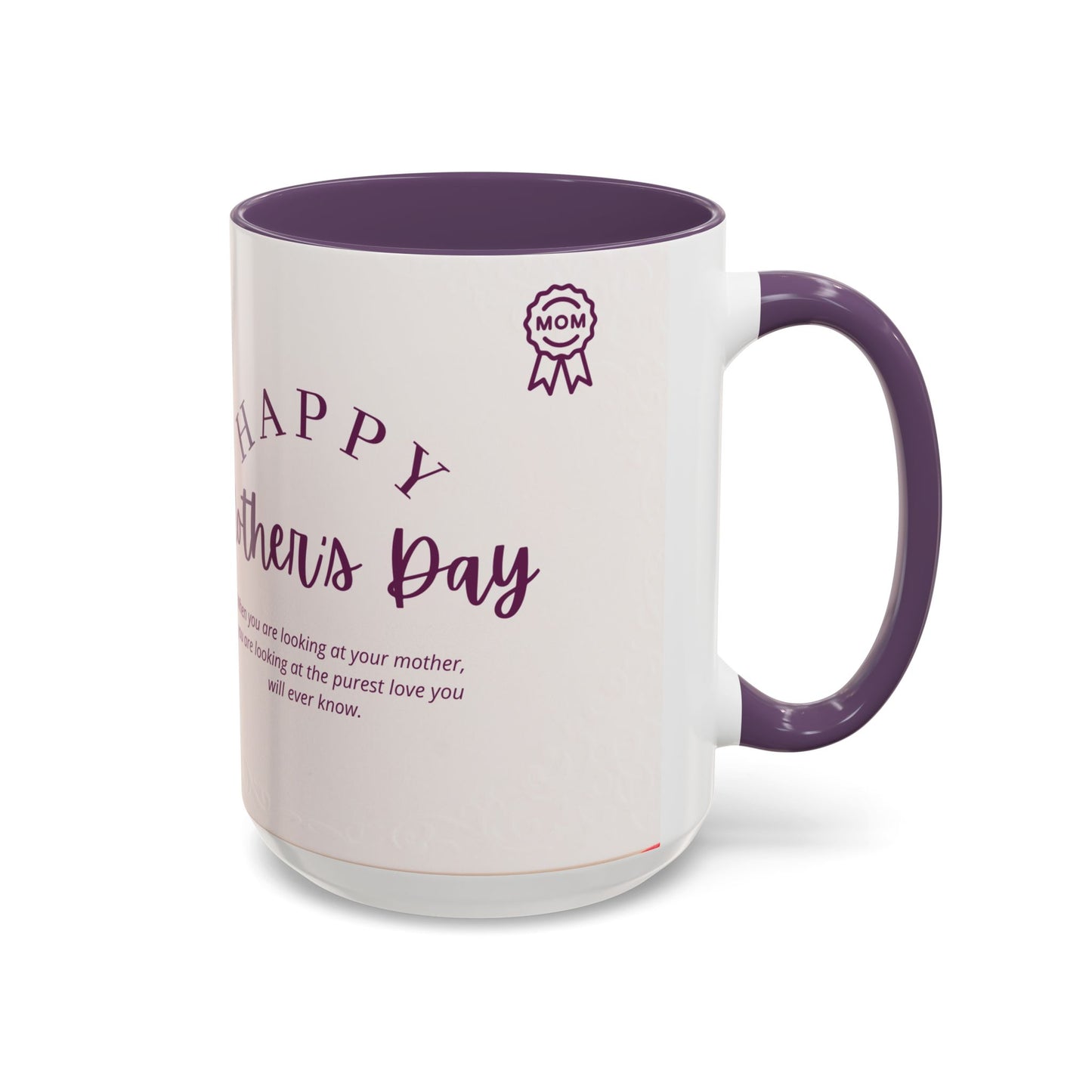 Happy Mother’s Day - Accent Coffee Mug (11, 15oz) - 11754