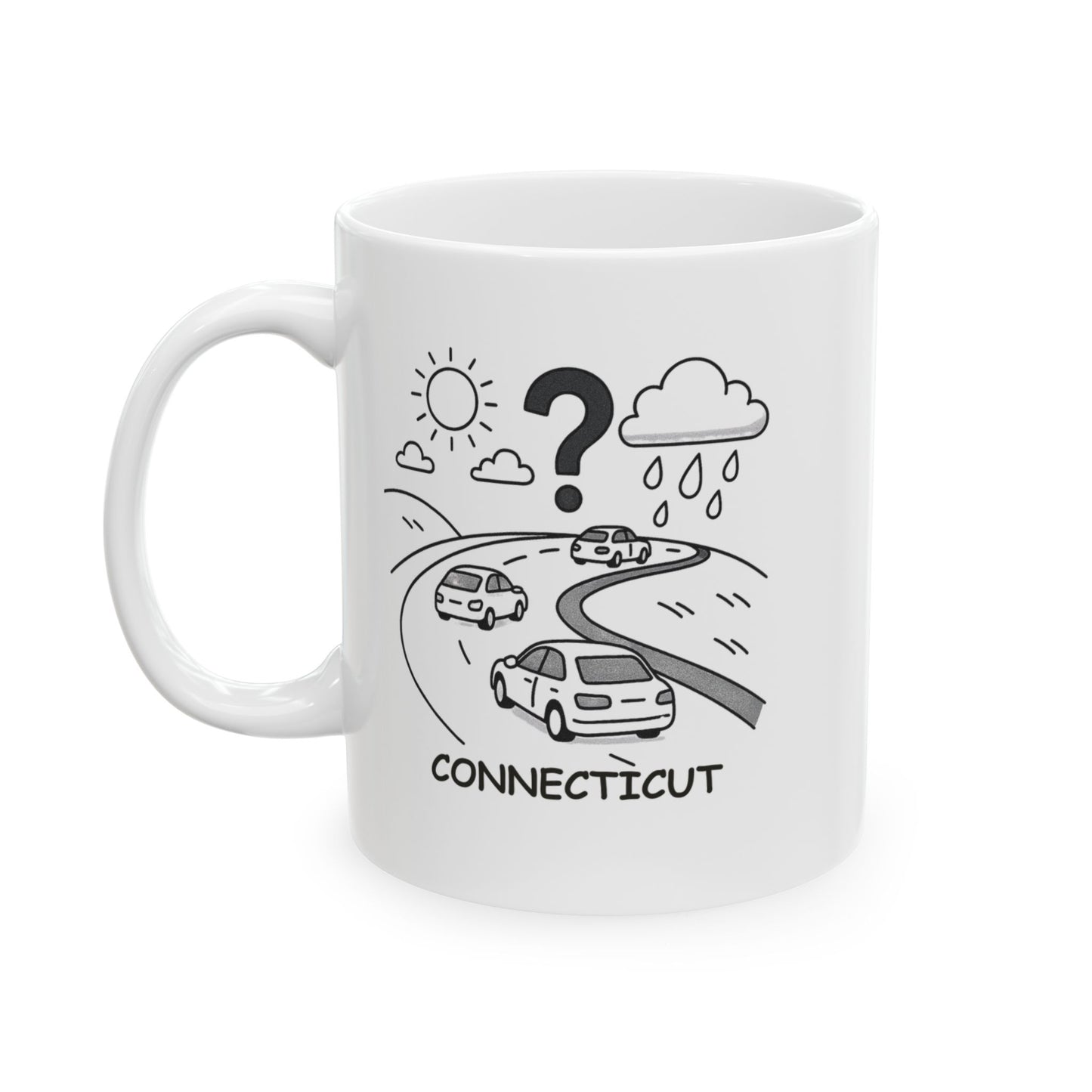 "Connecticut: Where the only thing more confusing than the roads is the weather." Ceramic Mug - 13801
