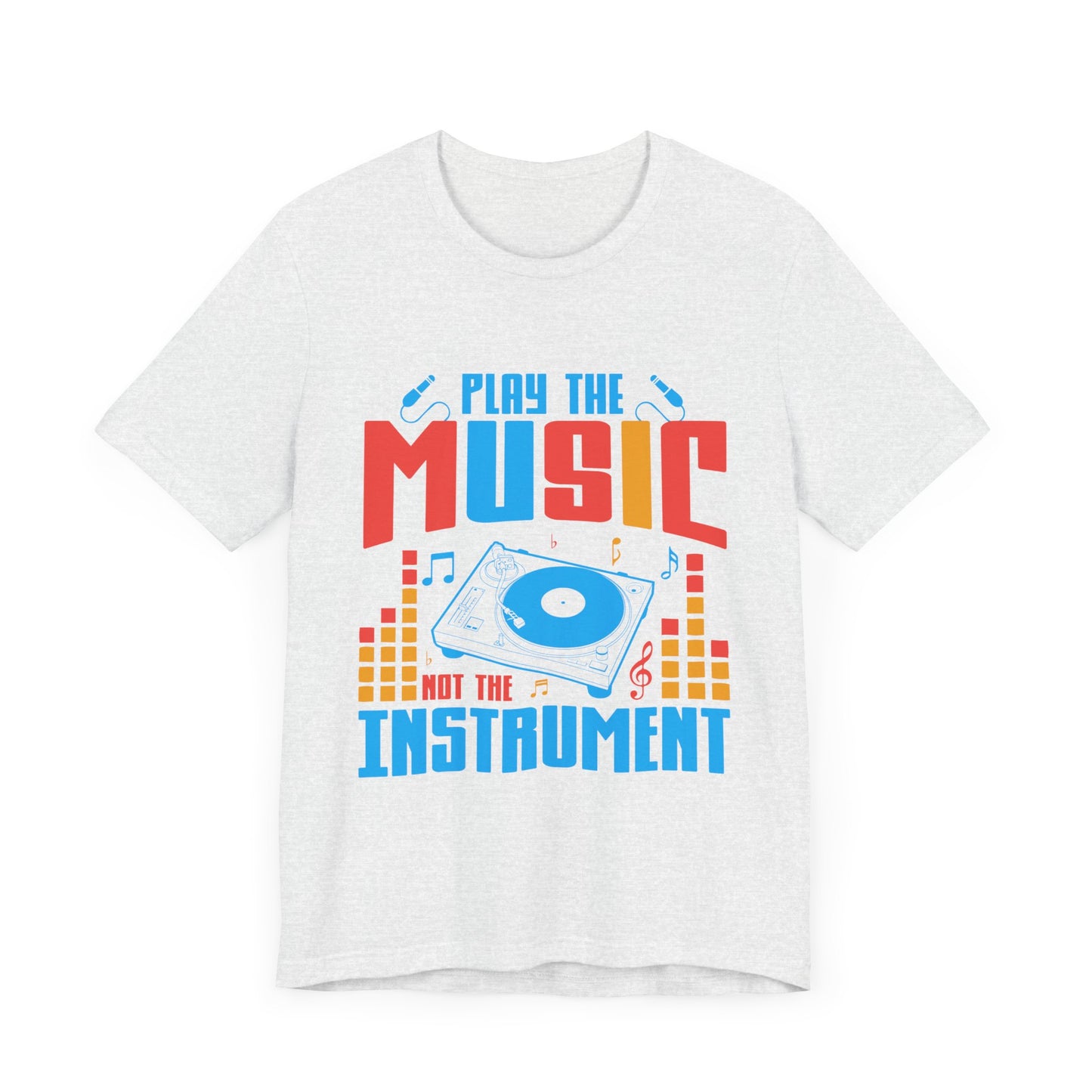 Play The Music Instrument - Unisex Jersey Short Sleeve Tee