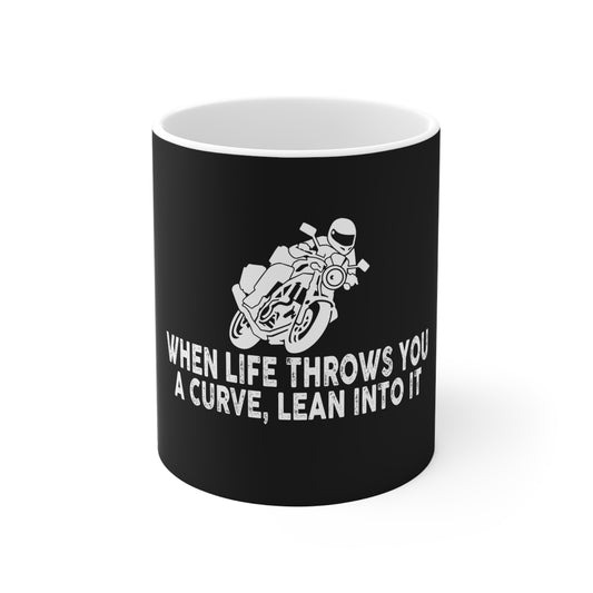 When Life Throws You a Curve, Lean Into It - Mug 11oz