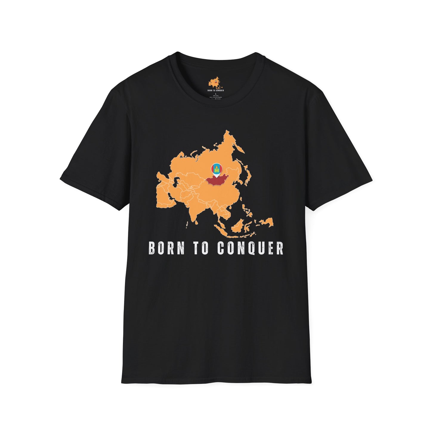 Born to Conquer - Mongolia T-Shirt