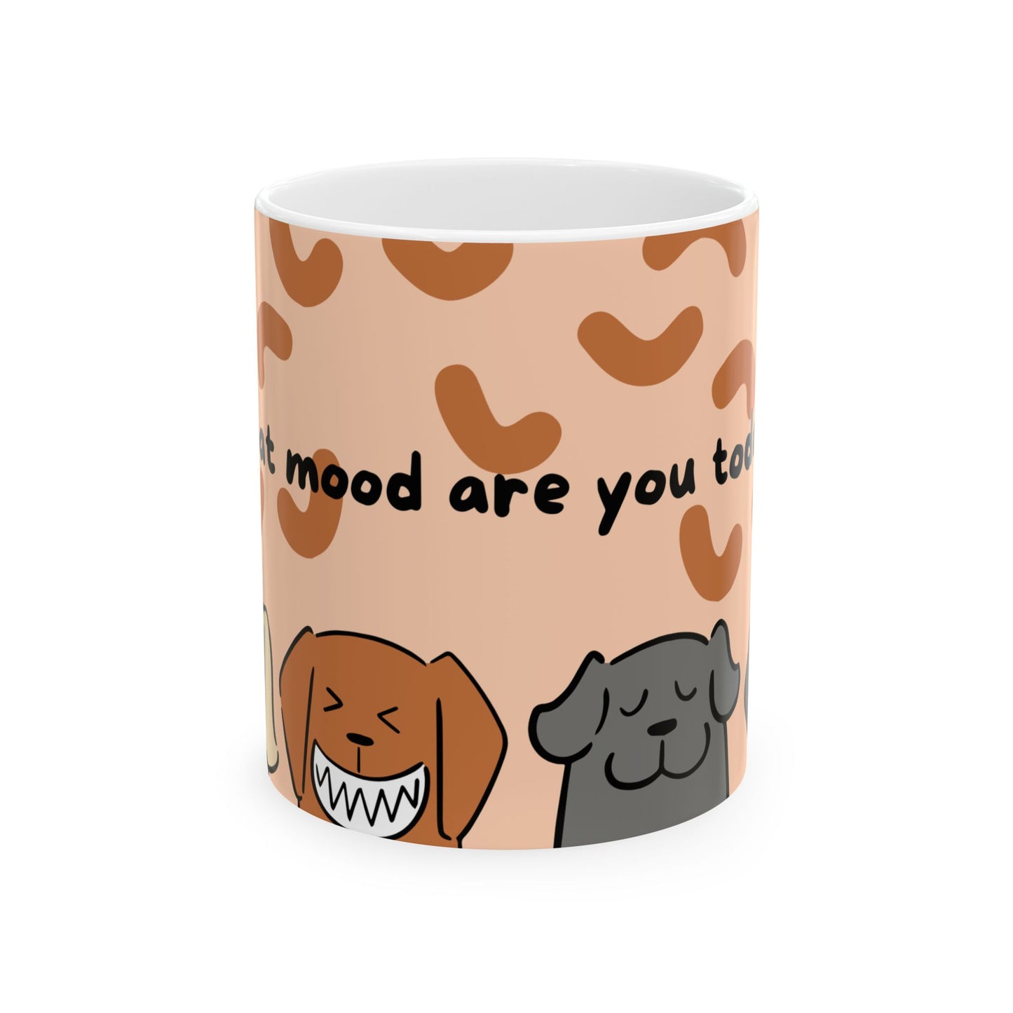 Dogs, What Mood are You Today? - Ceramic Mug, (11oz, 15oz) - 11001