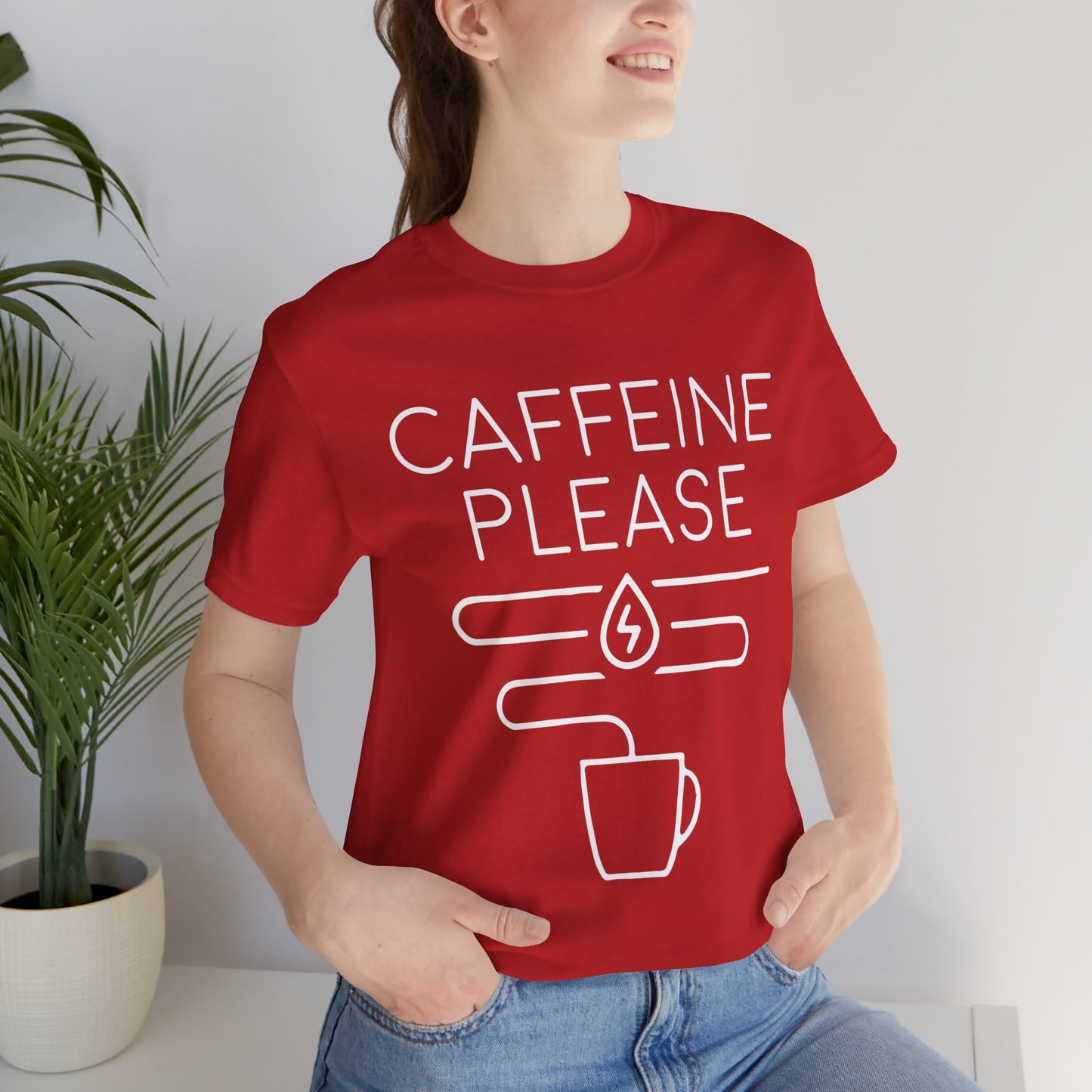 Coffee: Caffeine Please - Unisex Jersey Short Sleeve Tee