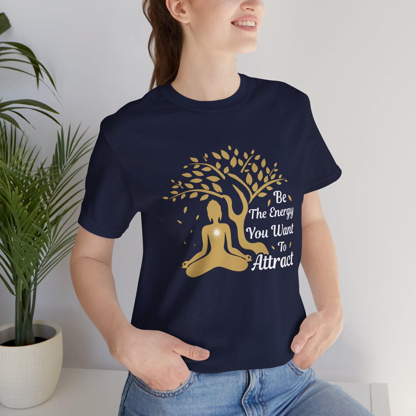 Yoga: Be The Energy You Want To Attract - Unisex Jersey Short Sleeve Tee