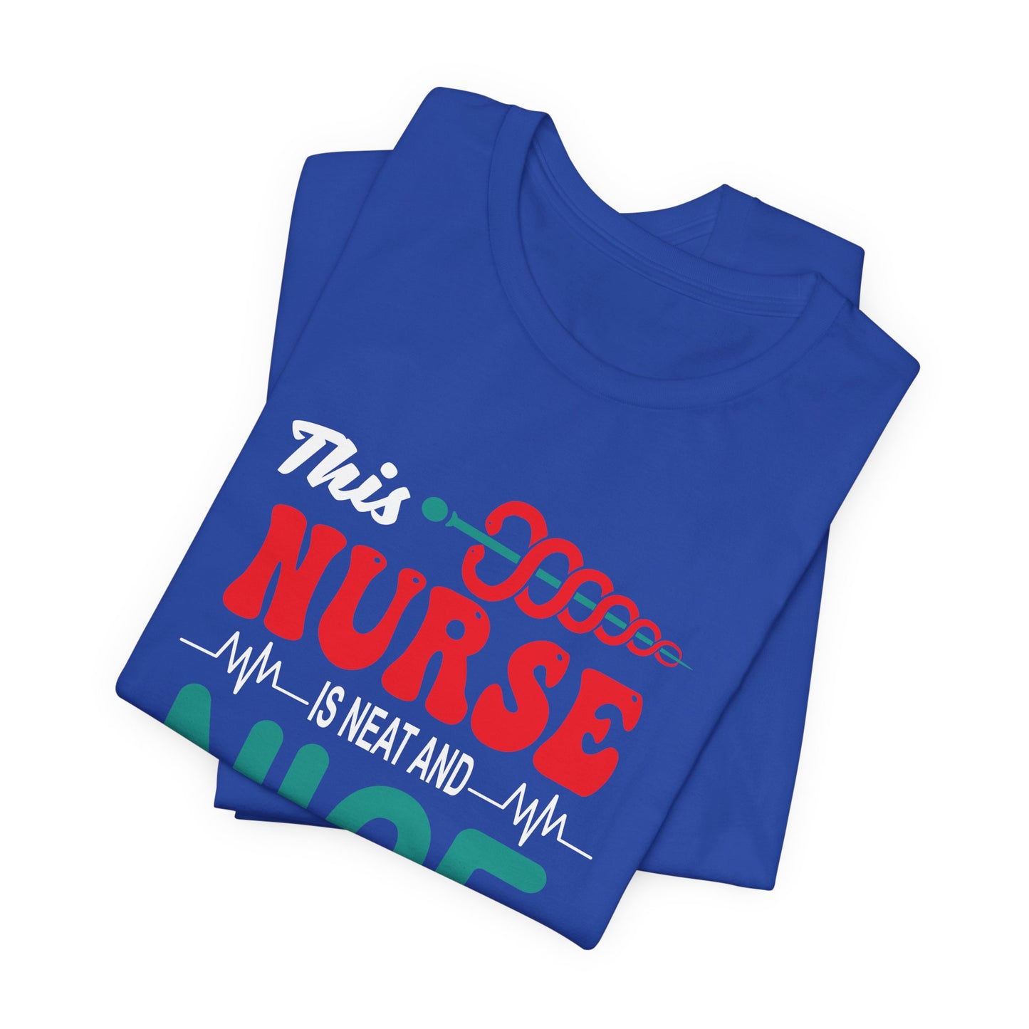 This Nurse Is Neat & Nice - Unisex Jersey Short Sleeve Tee