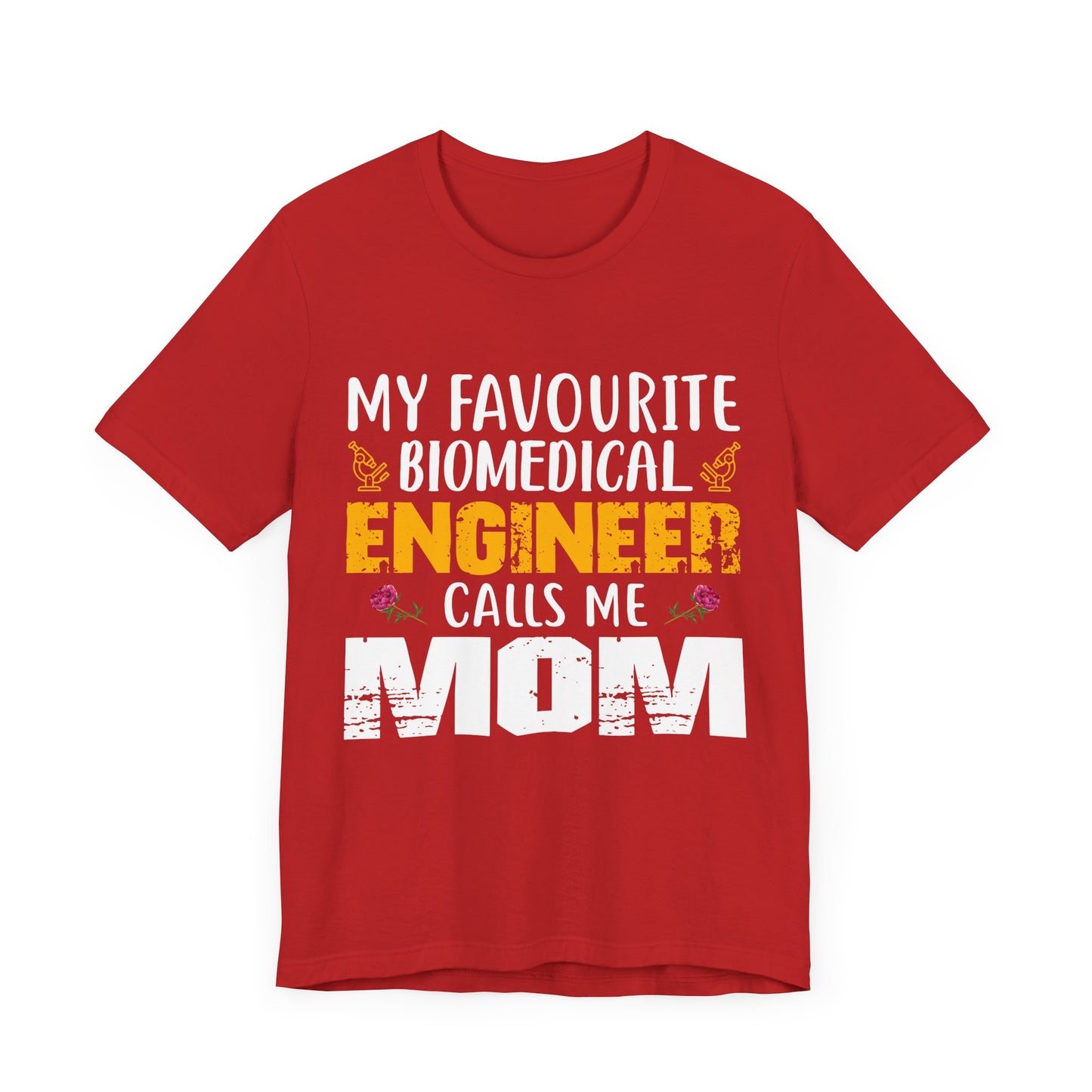 My Favorite Biochemical Engineer Calls Me Mom - Unisex Jersey Short Sleeve Tee - 13552