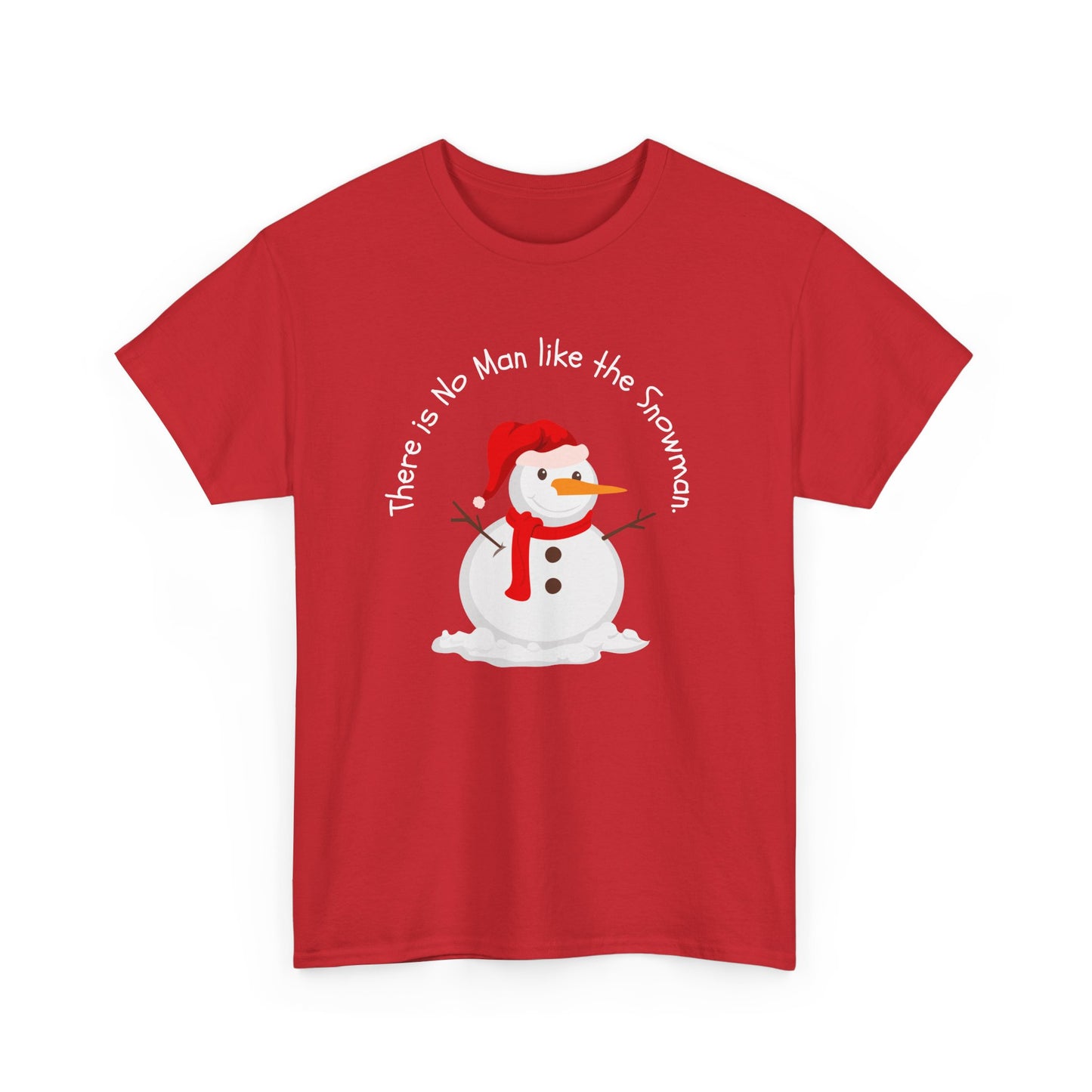 There is No Man Like the Snowman - Unisex Heavy Cotton Tee