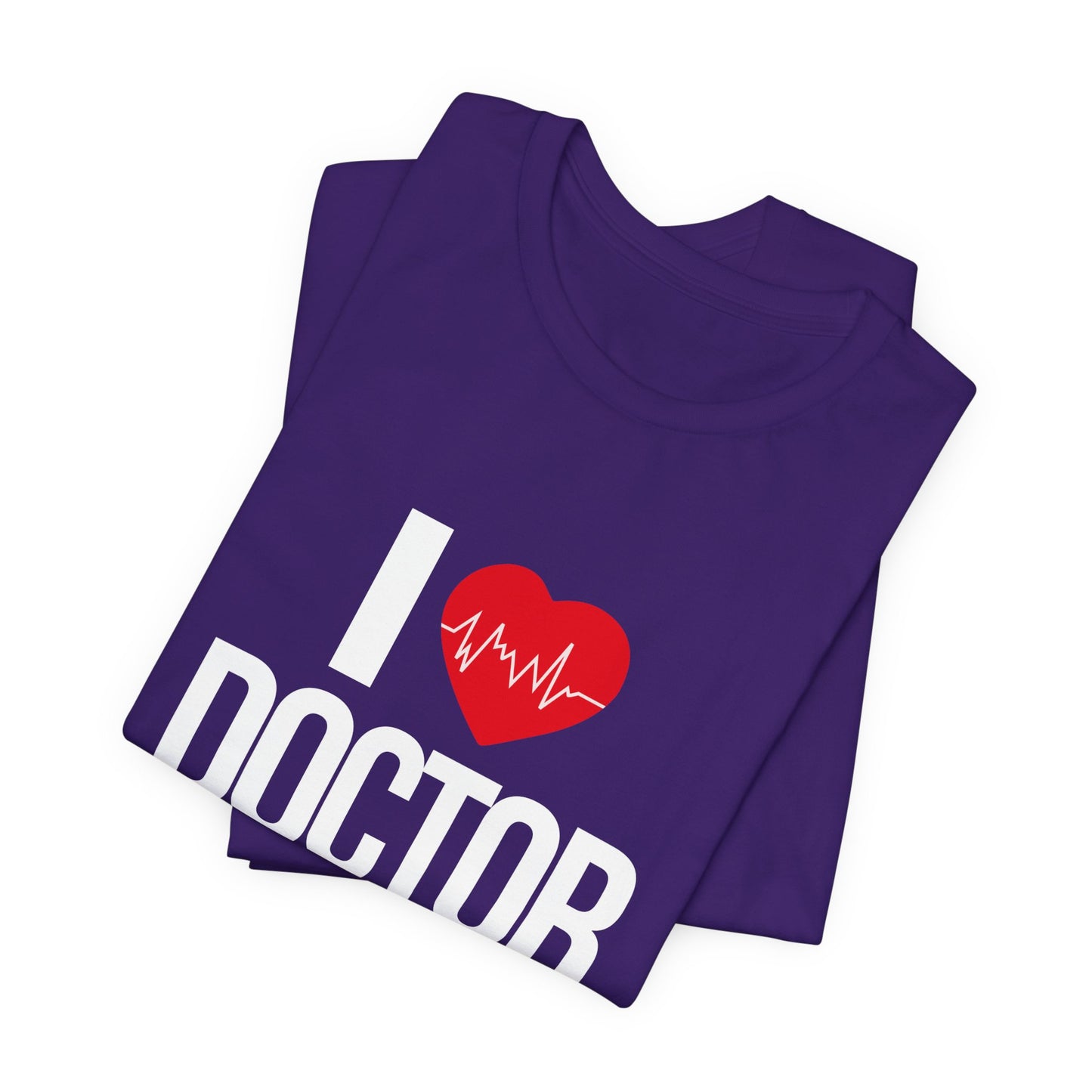 I Love Doctor - Unisex Jersey Short Sleeve Tee - 13854