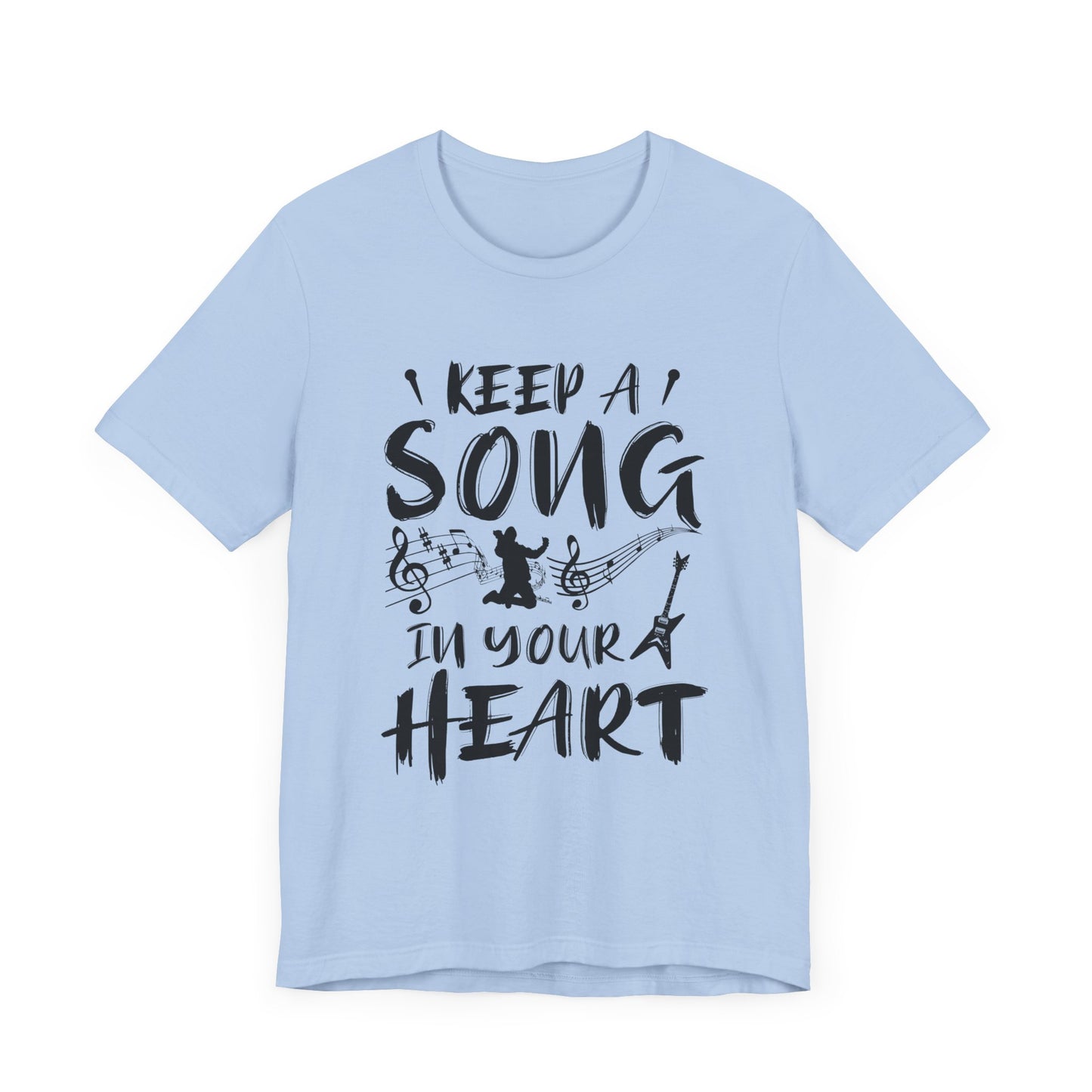 Keep A Song In Your Heart - Unisex Jersey Short Sleeve Tee