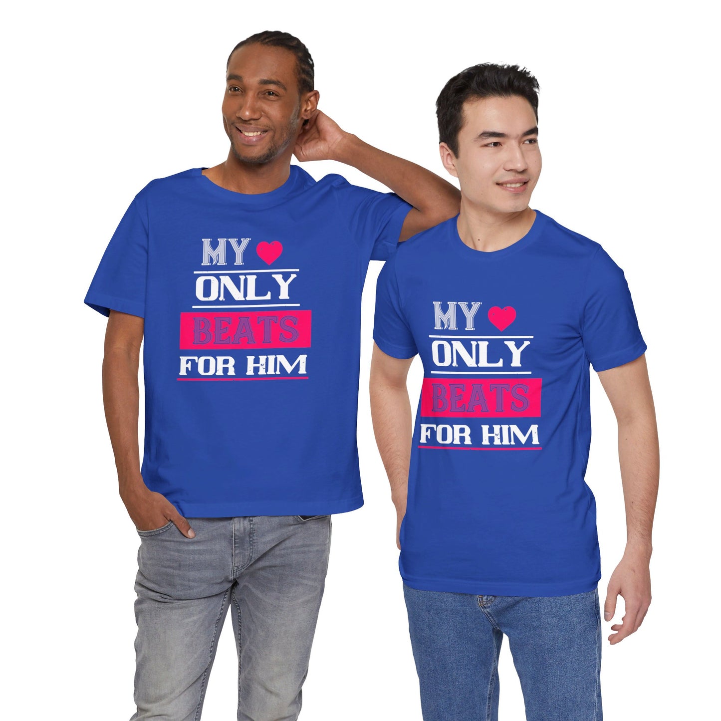 My Love Only Beats for Him - Unisex Jersey Short Sleeve Tee