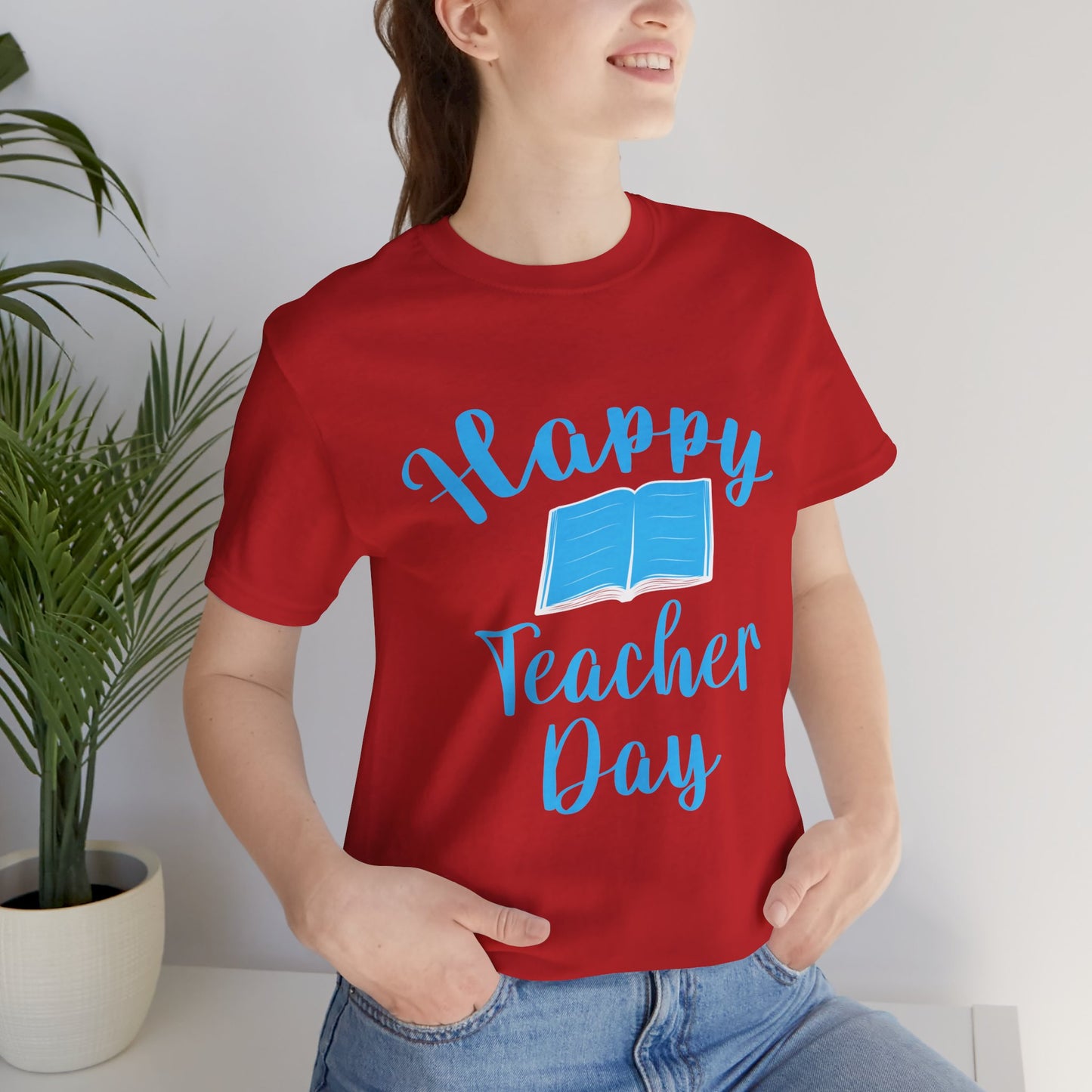 Teacher: Happy Teacher Day - Unisex Jersey Short Sleeve Tee