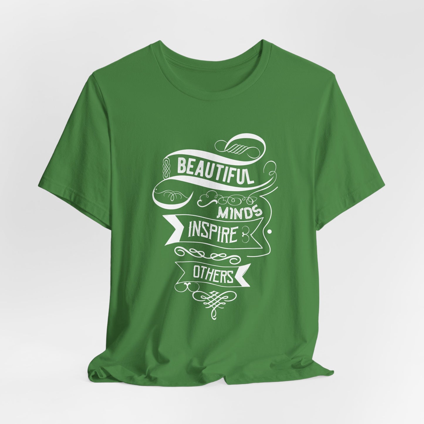 Motivational: Beautiful Minds Inspire Others - Unisex Jersey Short Sleeve Tee - 12454