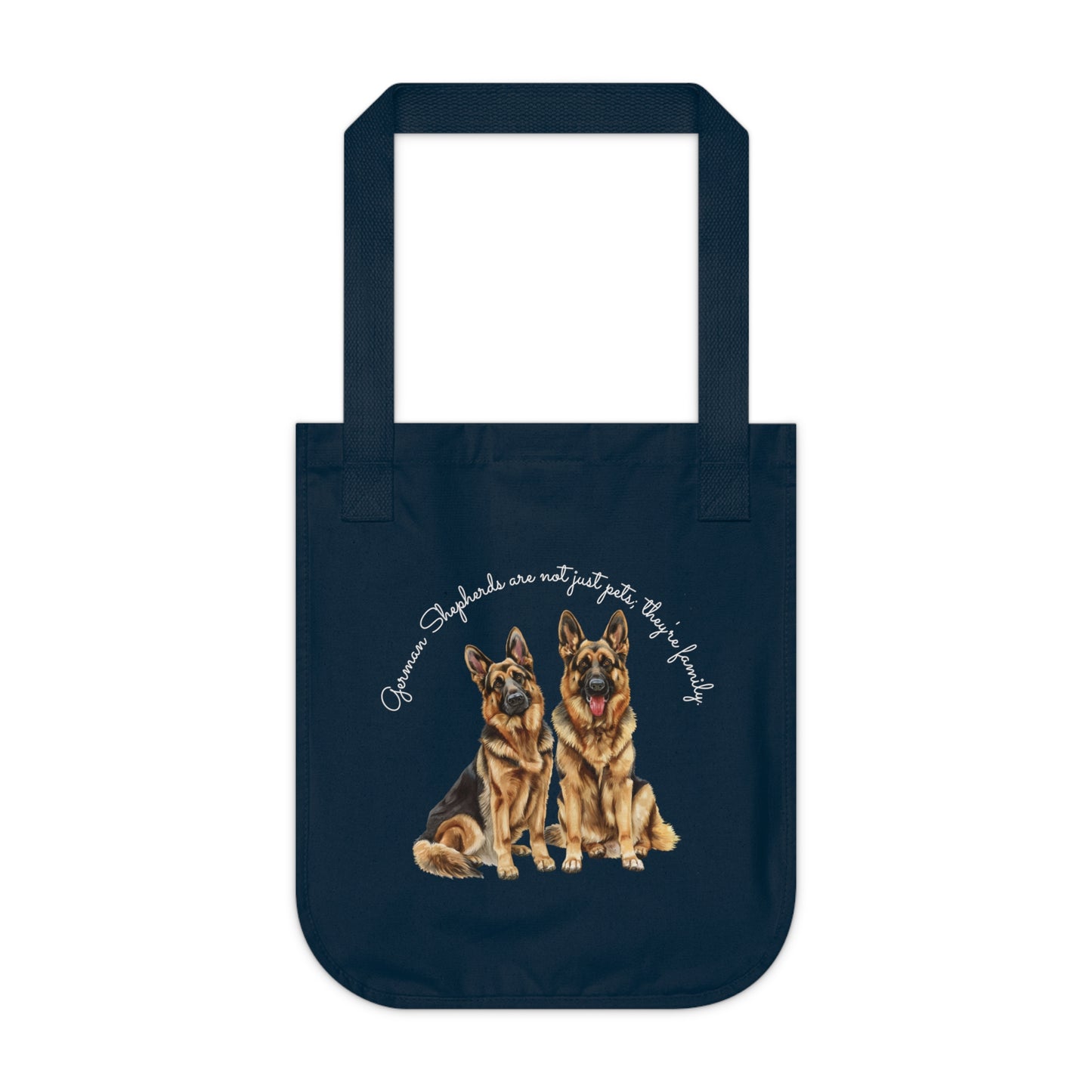 German Shepherds are Not Just Pets; They're Family - Organic Canvas Tote Bag - 10482