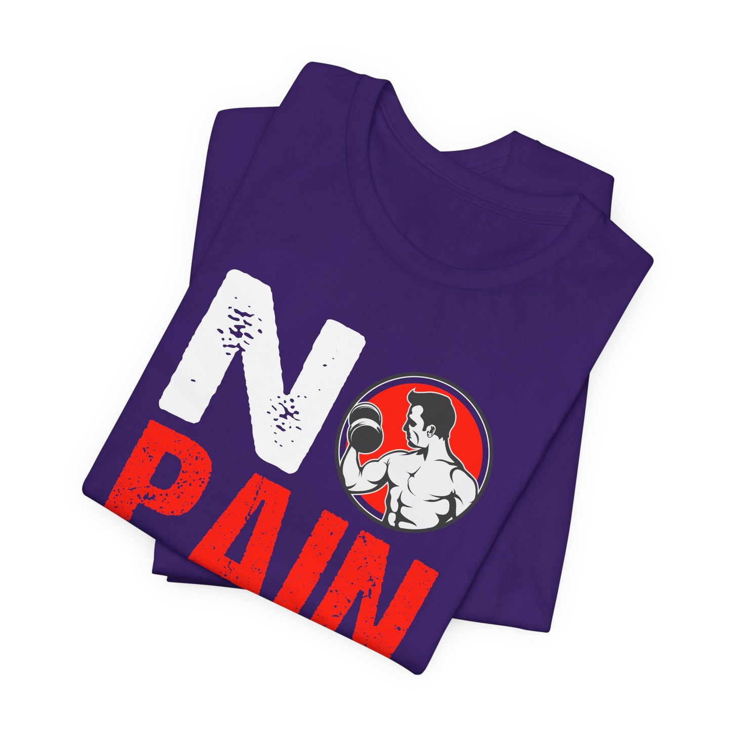 Gym: No Pain No Gain  - Unisex Jersey Short Sleeve Tee