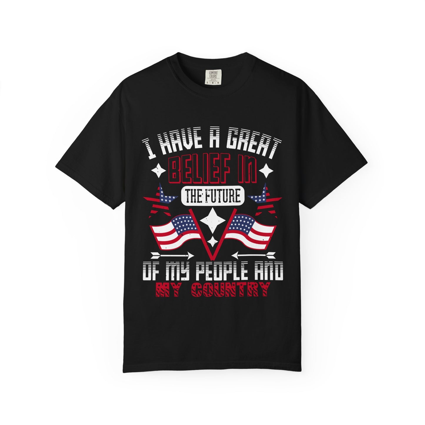 "I have a great belief in the future of my people and my country" Garment-Dyed T-shirt - 13821