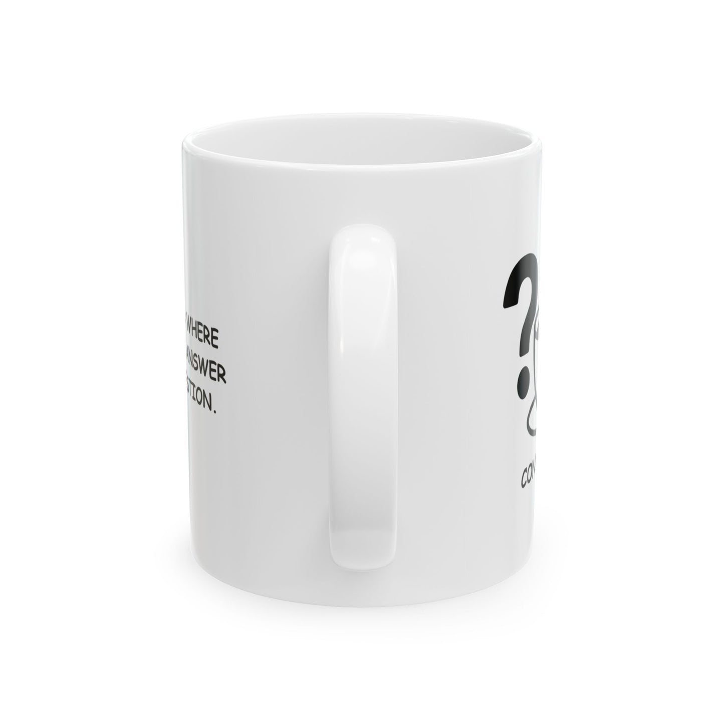 "Connecticut: Where coffee is the answer to every question." Ceramic Mug - 13811