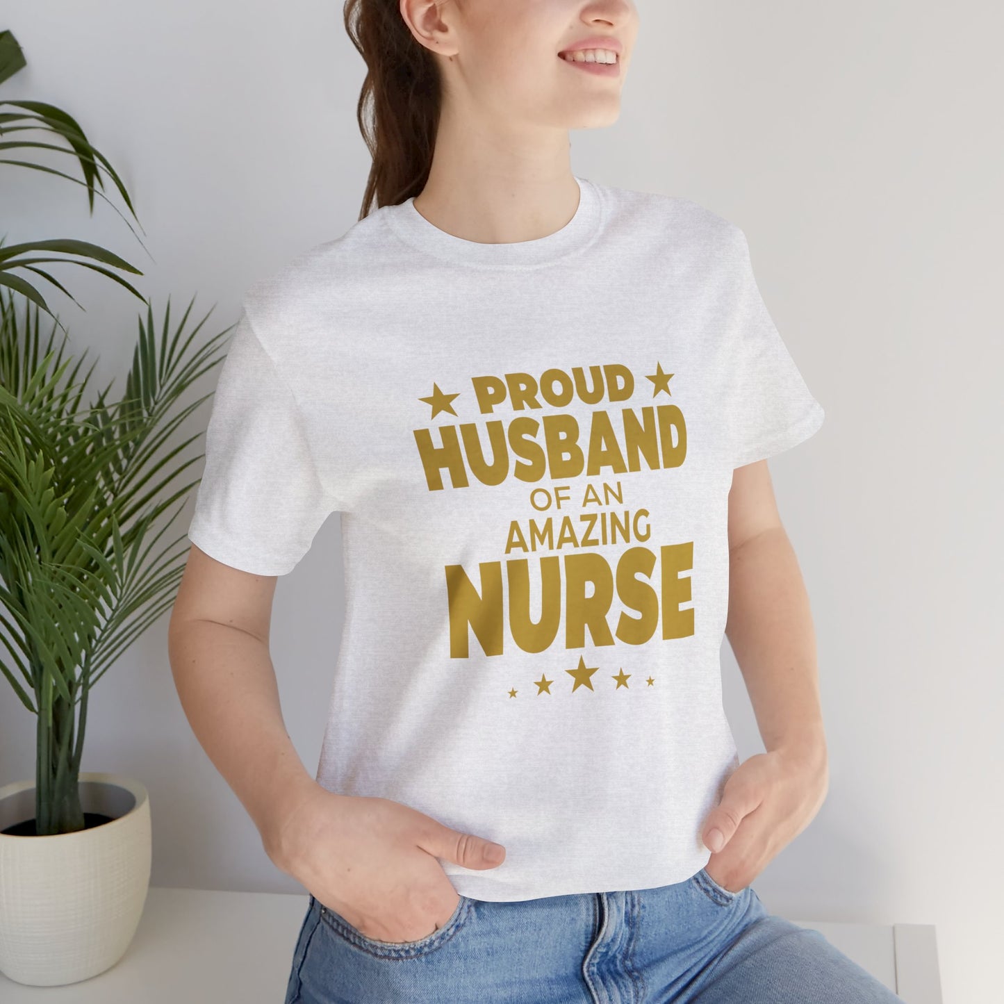 Proud Husband Of An Amazing Nurse - Unisex Jersey Short Sleeve Tee